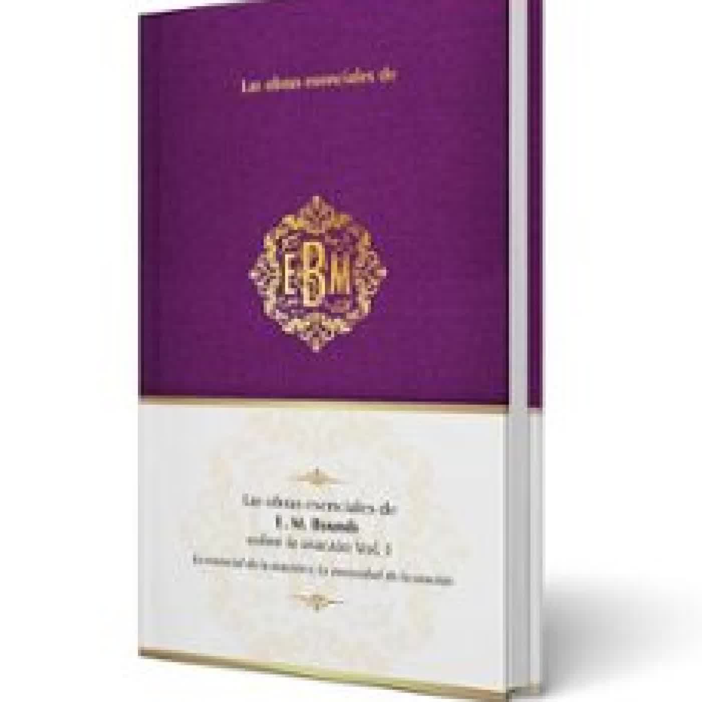 LAS OBRAS ESENCIALES DE E. M. BOUNDS SOBRE LA ORACIÓN VOL. I ORIGEN