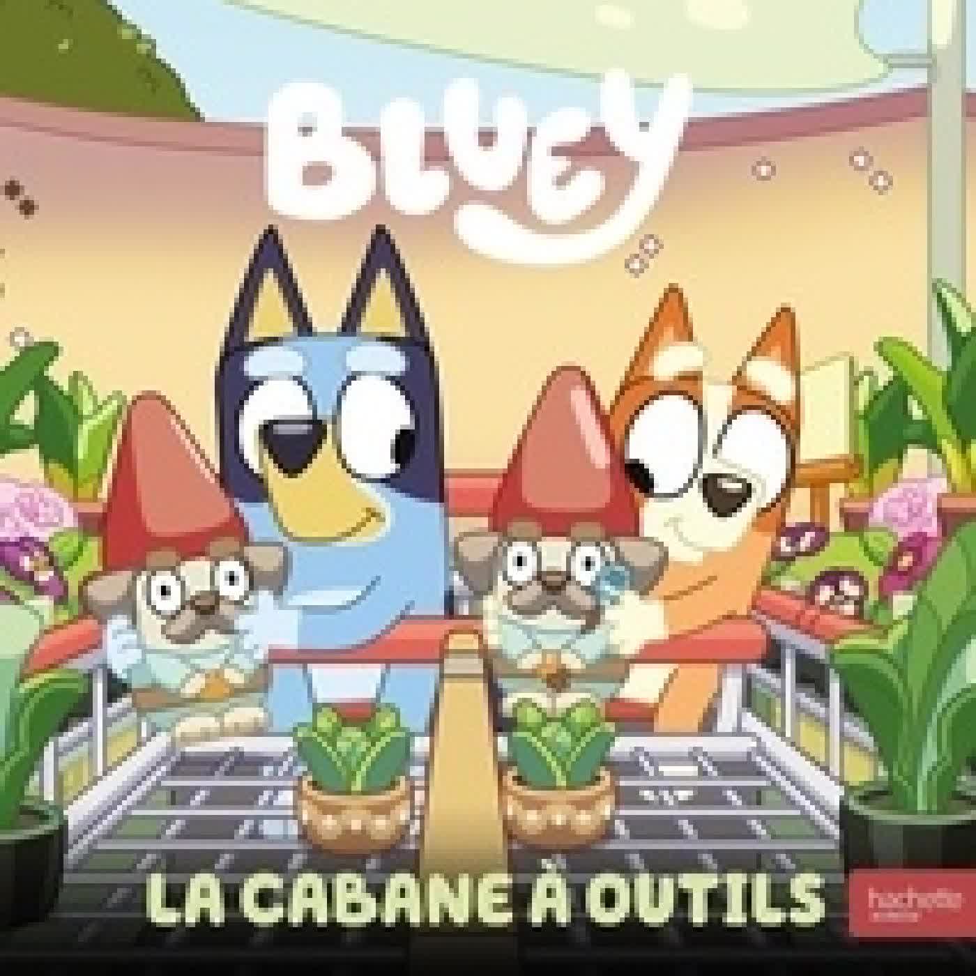 Lire en ligne : Bluey La cabane à outils