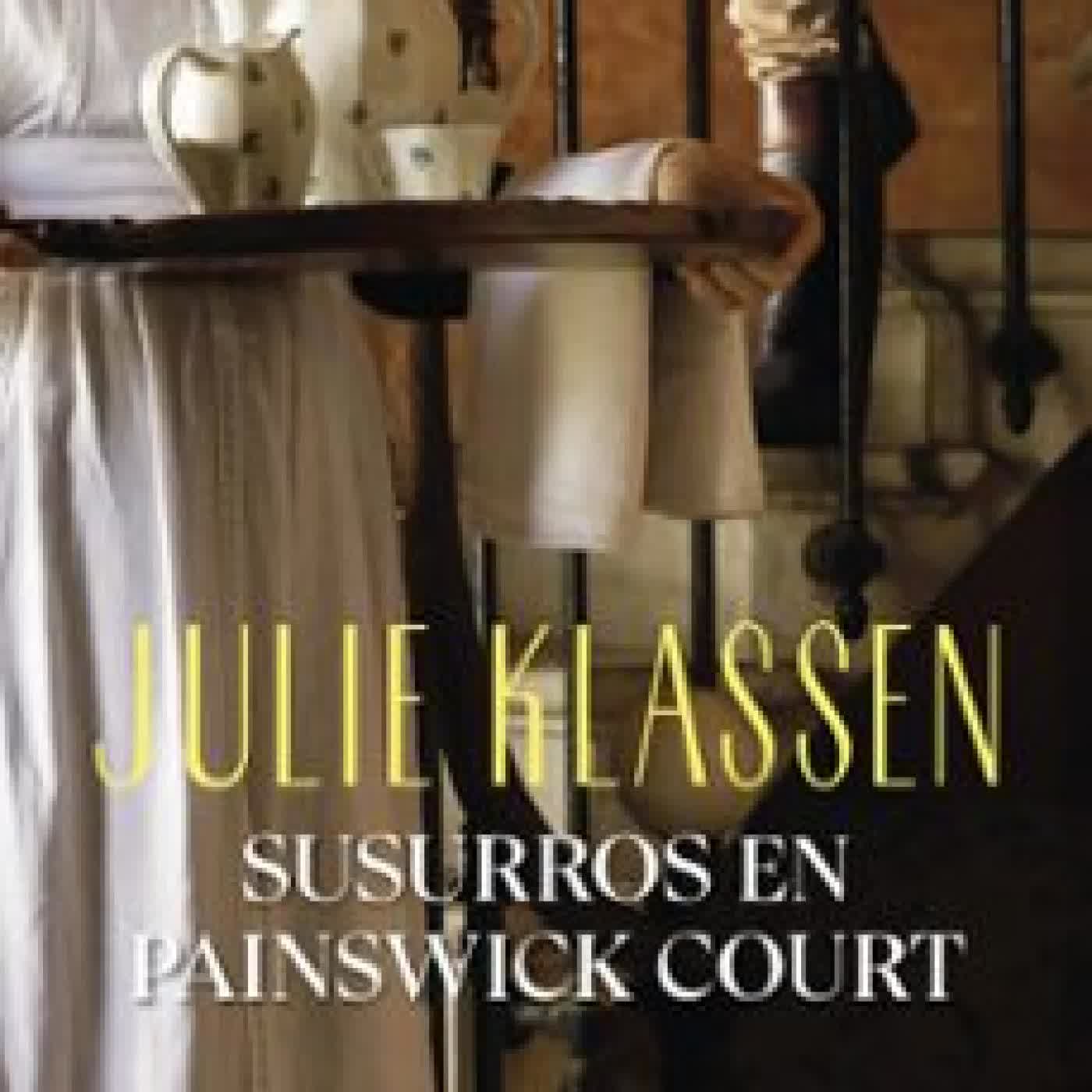 SUSURROS EN PAINSWICK COURT Julie Klassen