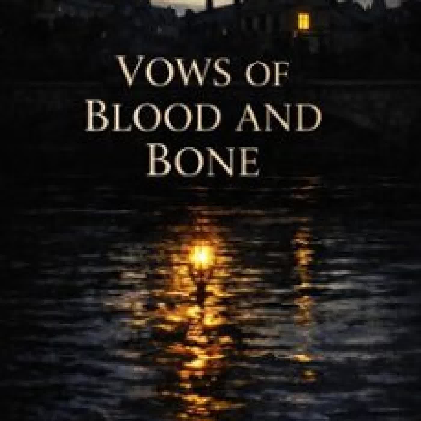 VOWS OF BLOOD AND BONE ALEX RILEY