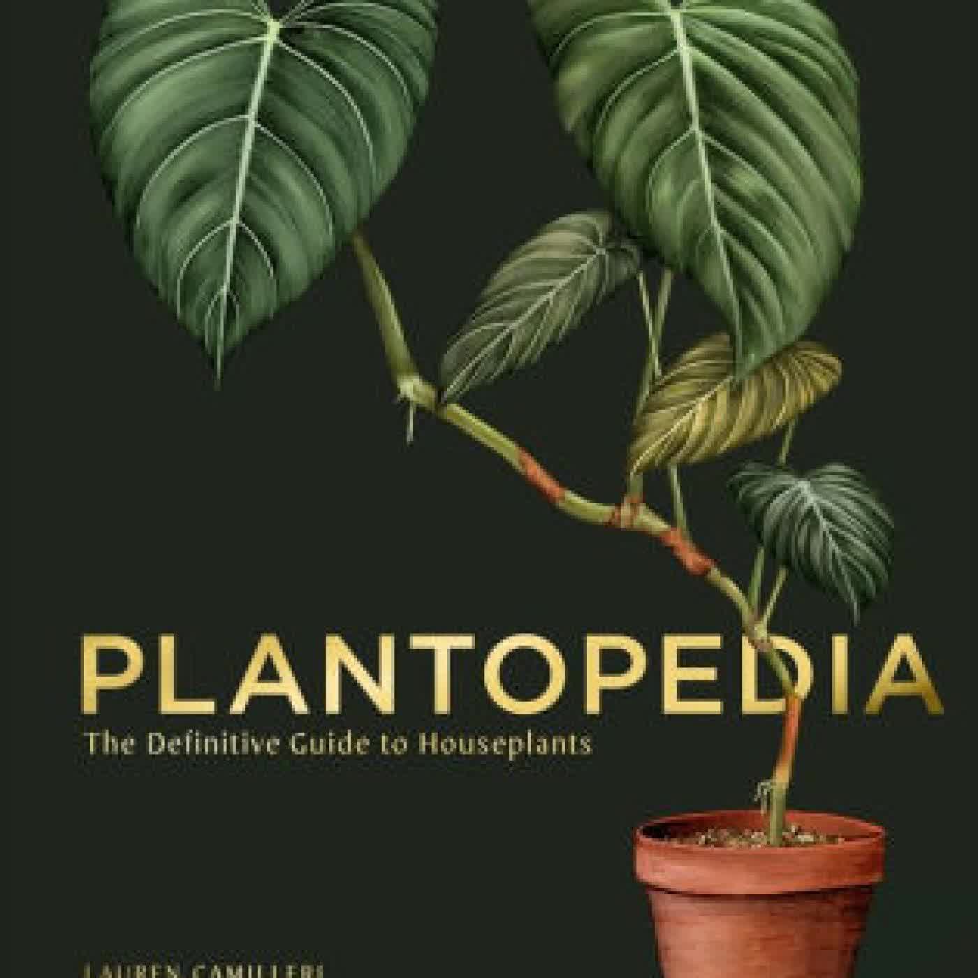 Plantopedia: The Definitive Guide to Houseplants by Lauren Camilleri, Sophia Kaplan on Iphone New Format