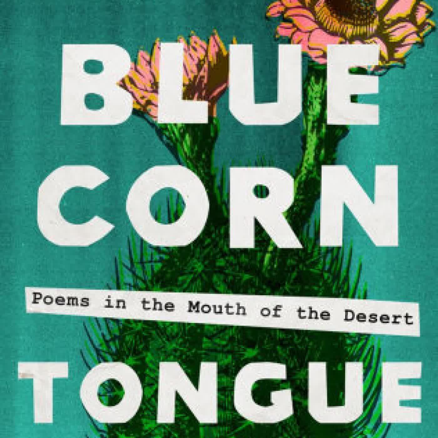Read online: Blue Corn Tongue: Poems in the Mouth of the Desert by Amber McCrary