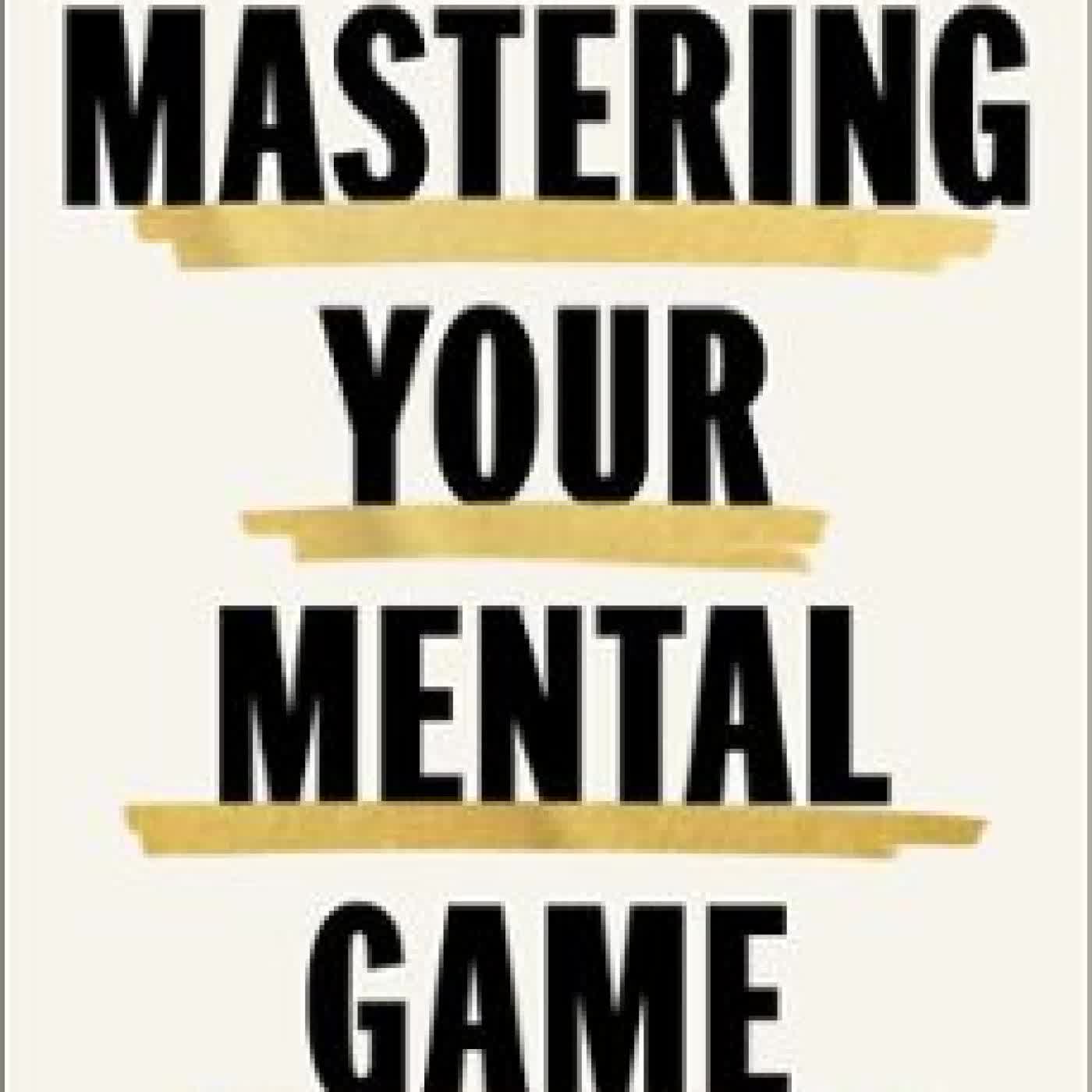 MASTERING YOUR MENTAL GAME JULIE ELION