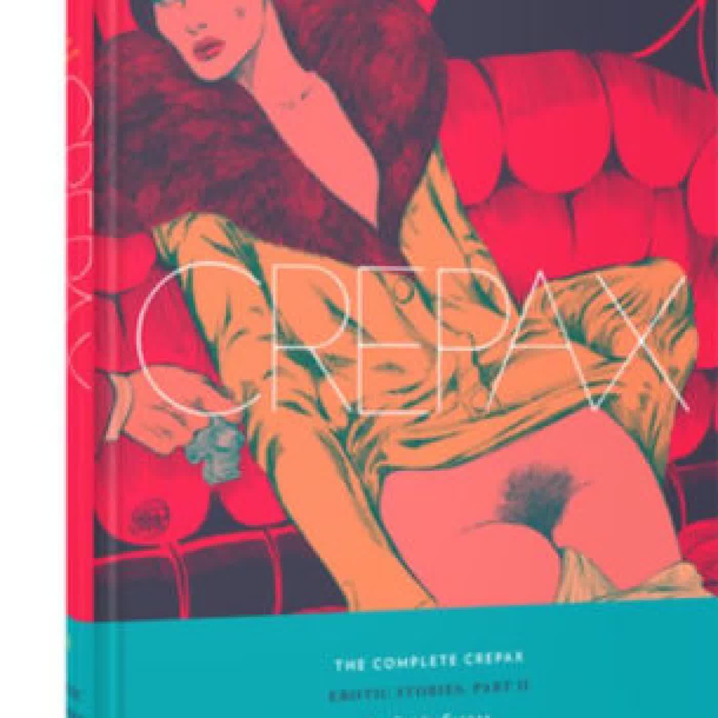 The Complete Crepax: Erotic Stories, Part II: Volume 8 by Guido Crepax, Alain Robbe-Grillet, Micol Arianna Beltramini on Iphone New Format