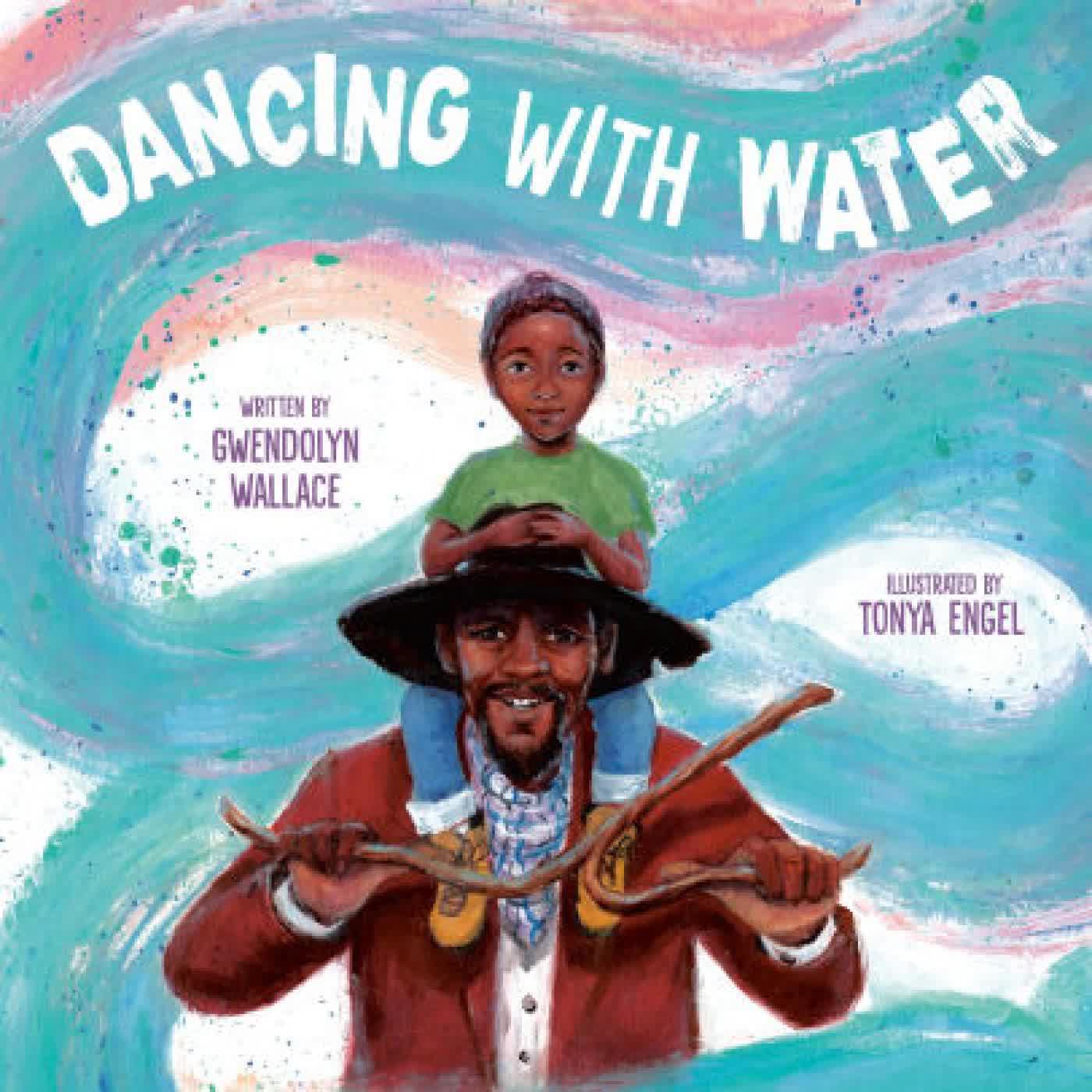 Dancing with Water by Gwendolyn Wallace, Tonya Engel on Iphone New Format