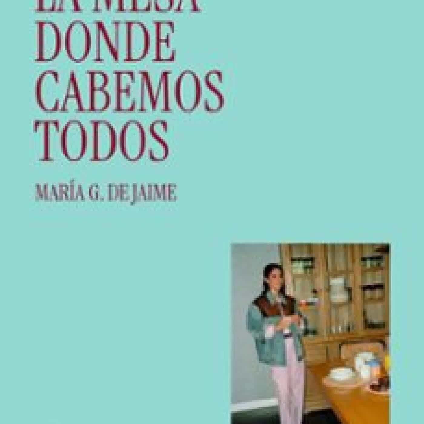LA MESA DONDE CABEMOS TODOS María G. De Jaime