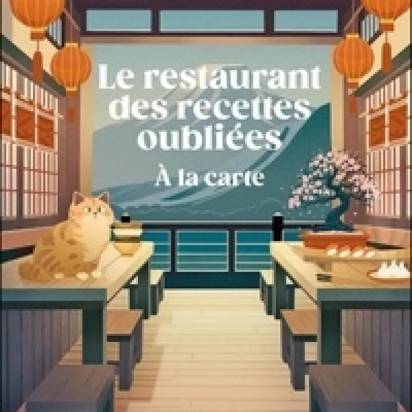 {téléchargement} Le restaurant des recettes oubliées - A la carte