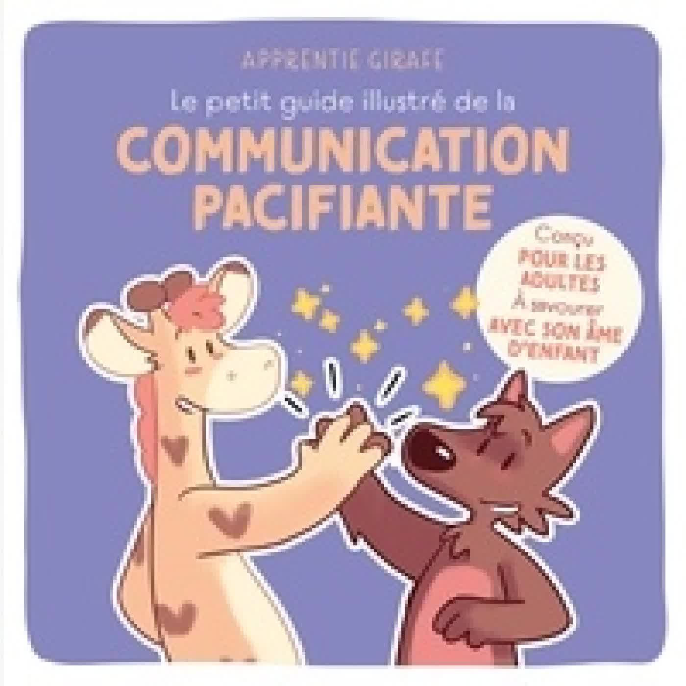 Lire en ligne : Le petit guide illustré de la communication pacifiante