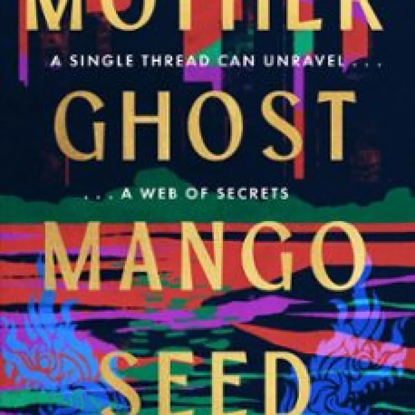 MOTHER GHOST MANGO SEED NATALIE GREGORY