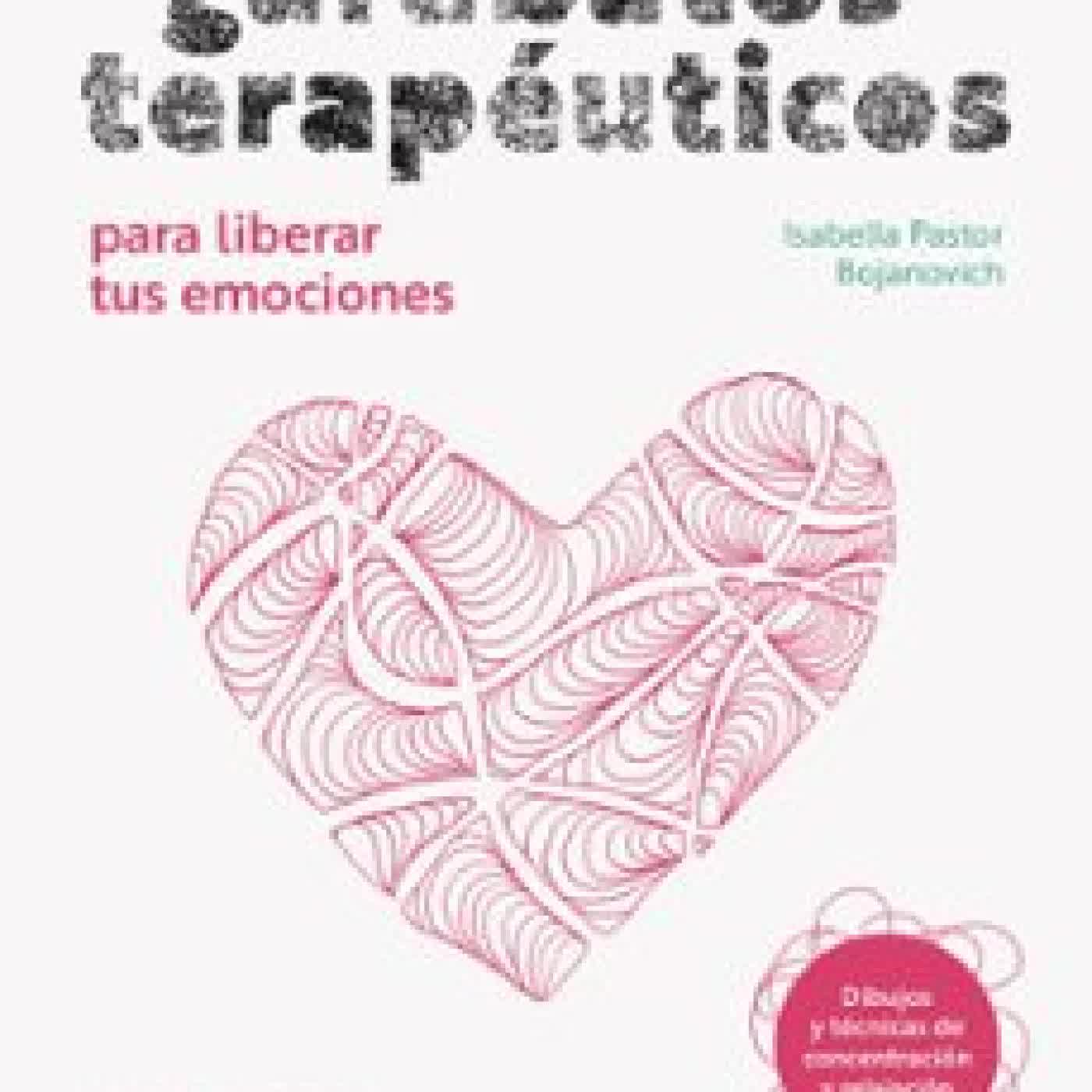 GARABATOS TERAPEUTICOS PARA LIBERAR TUS EMOCIONES ISABELLA PASTOR BOJANOVICH