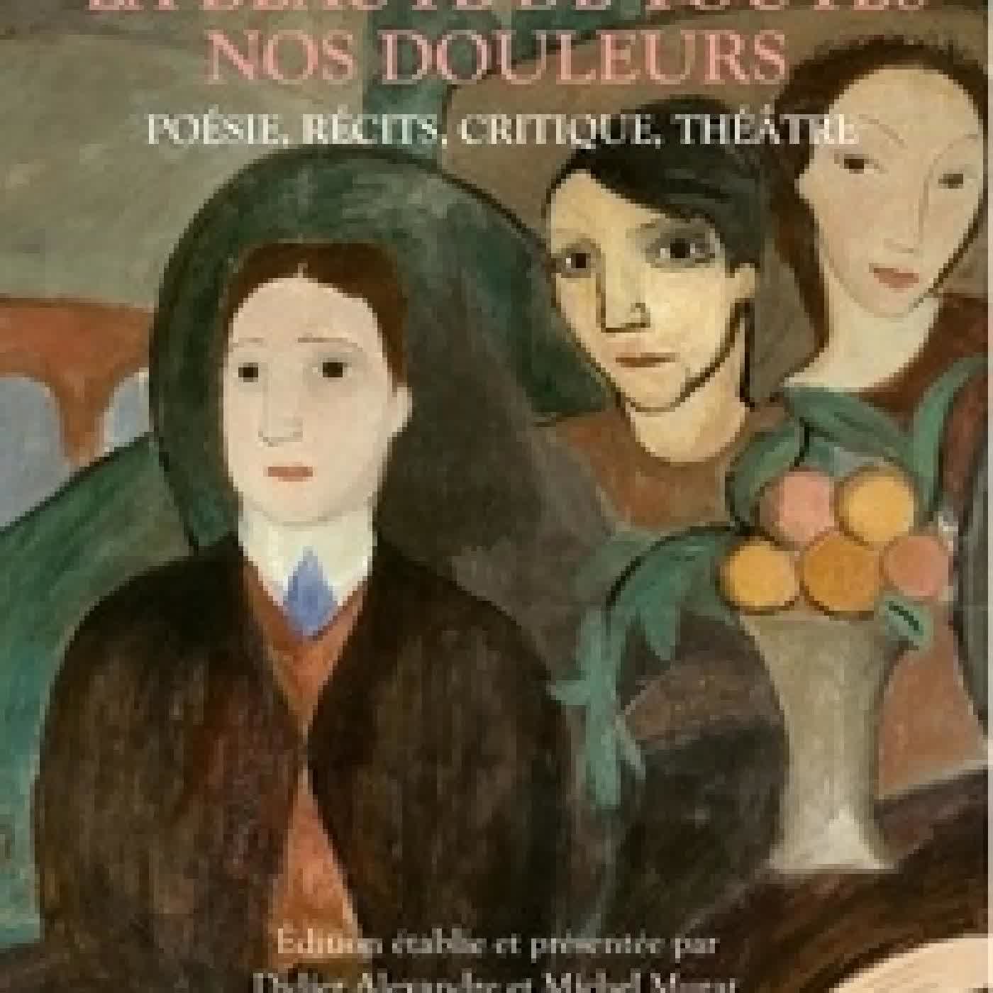 {téléchargement} La beauté de toutes nos douleurs - Poésie, récits, critique, théâtre