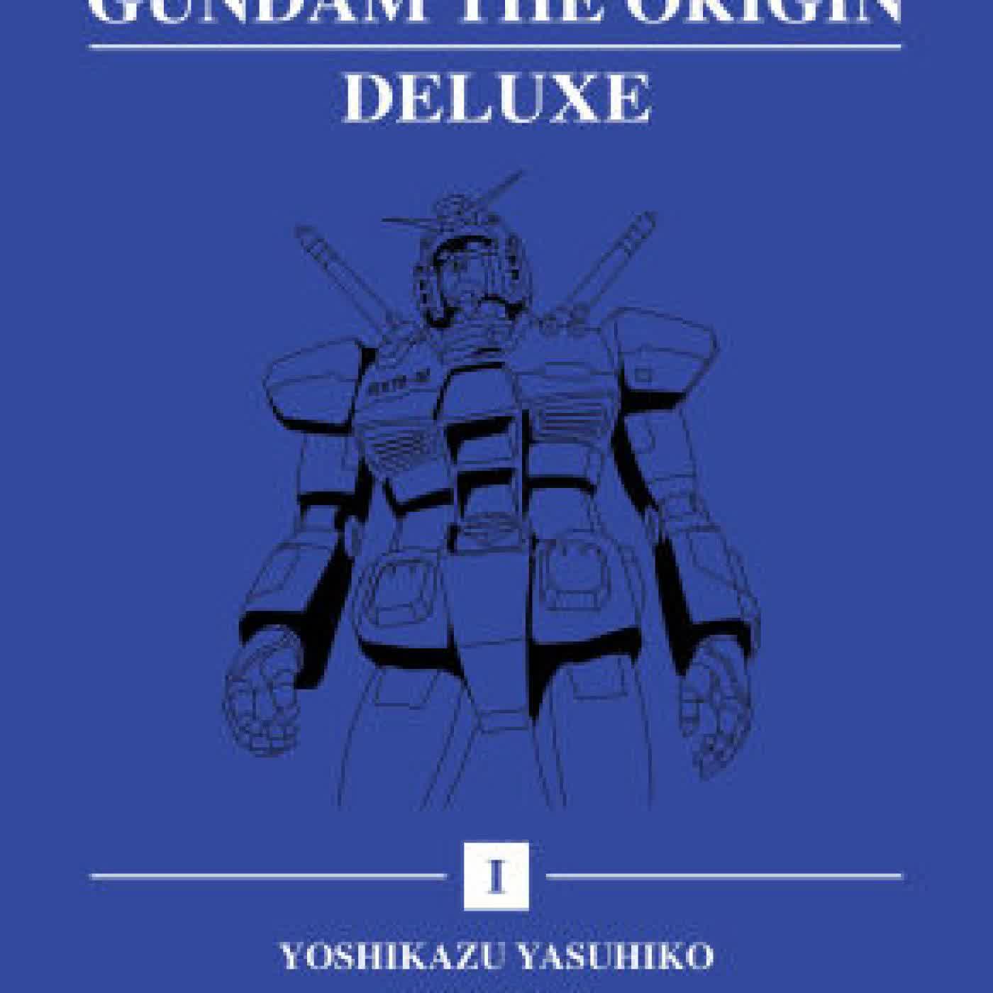 Read online: Mobile Suit Gundam: THE ORIGIN Deluxe 1 by Yoshikazu Yasuhiko, Yoshiyuki Tomino, Hajime Yatate
