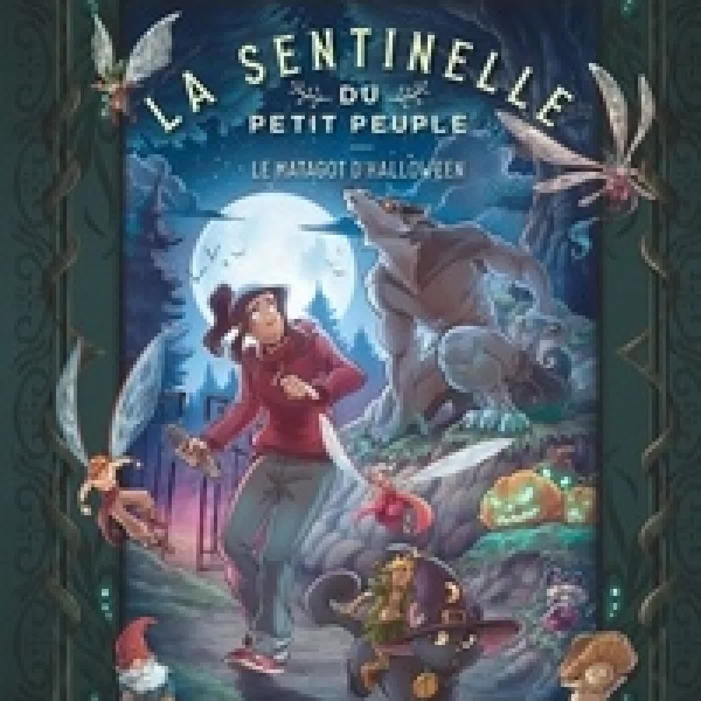 Télécharger Pdf La sentinelle du Petit Peuple Tome 6Le matagot d'Halloween