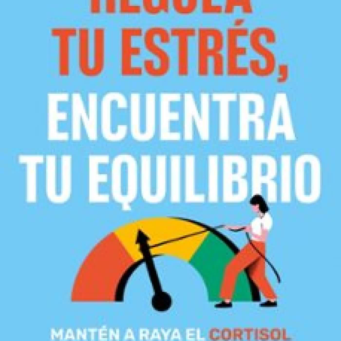 REGULA TU ESTRES, ENCUENTRA TU EQUILIBRIO DRA. VALENTINA STAMATI