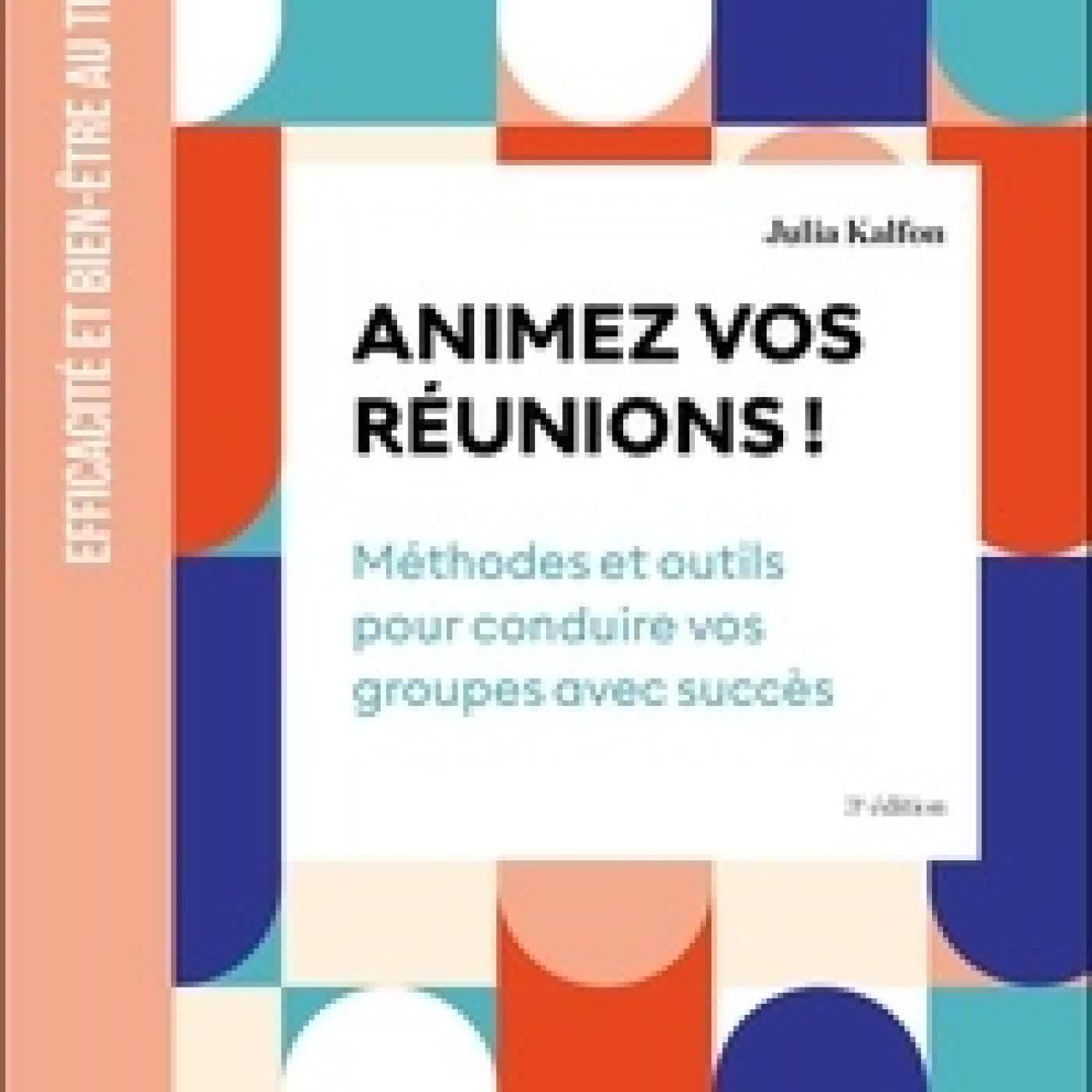 Télécharger Pdf Animez vos réunions !. Méthodes et outils pour conduire vos groupes avec succès3e édition