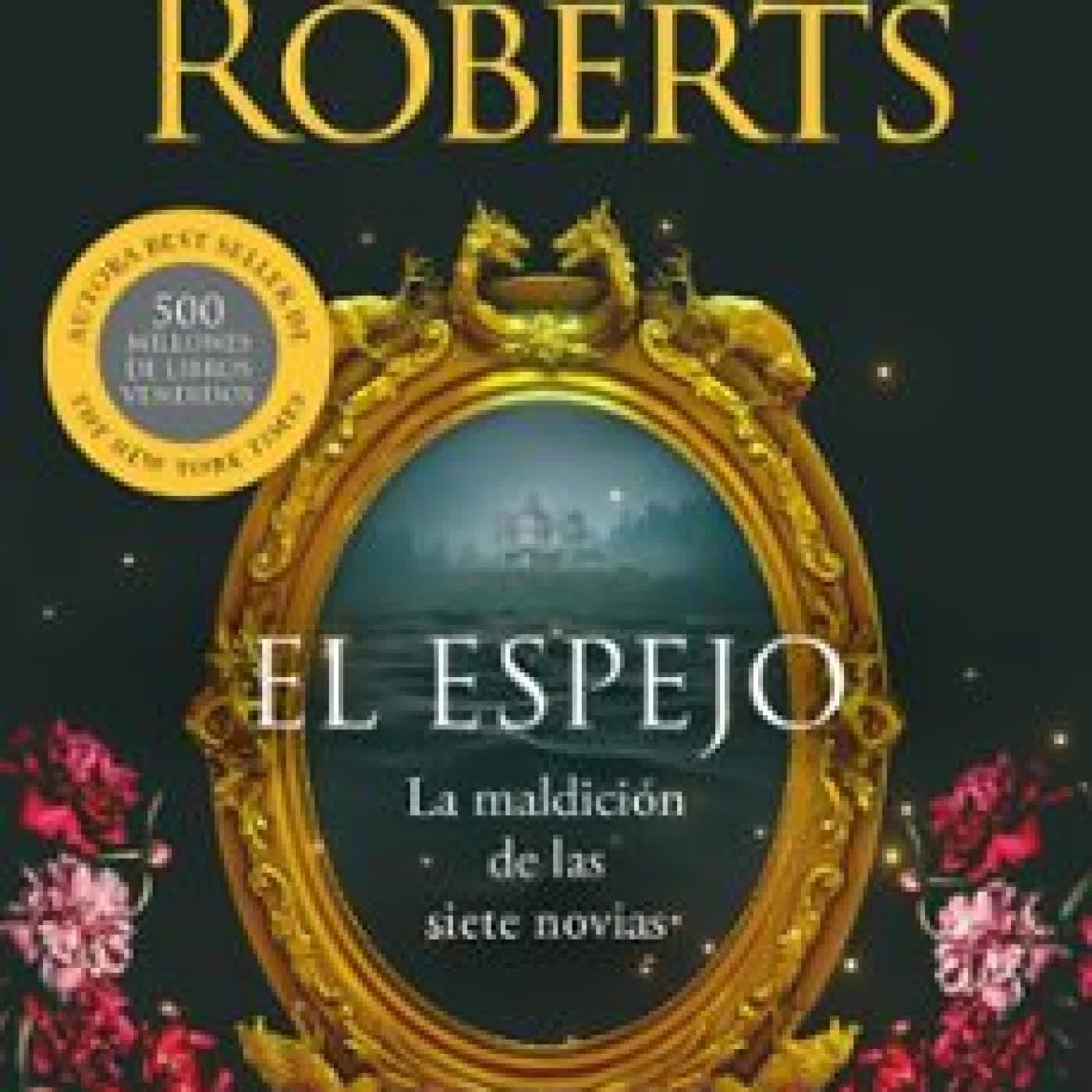 EL ESPEJO (LA MALDICIÓN DE LAS SIETE NOVIAS 2) Nora Roberts