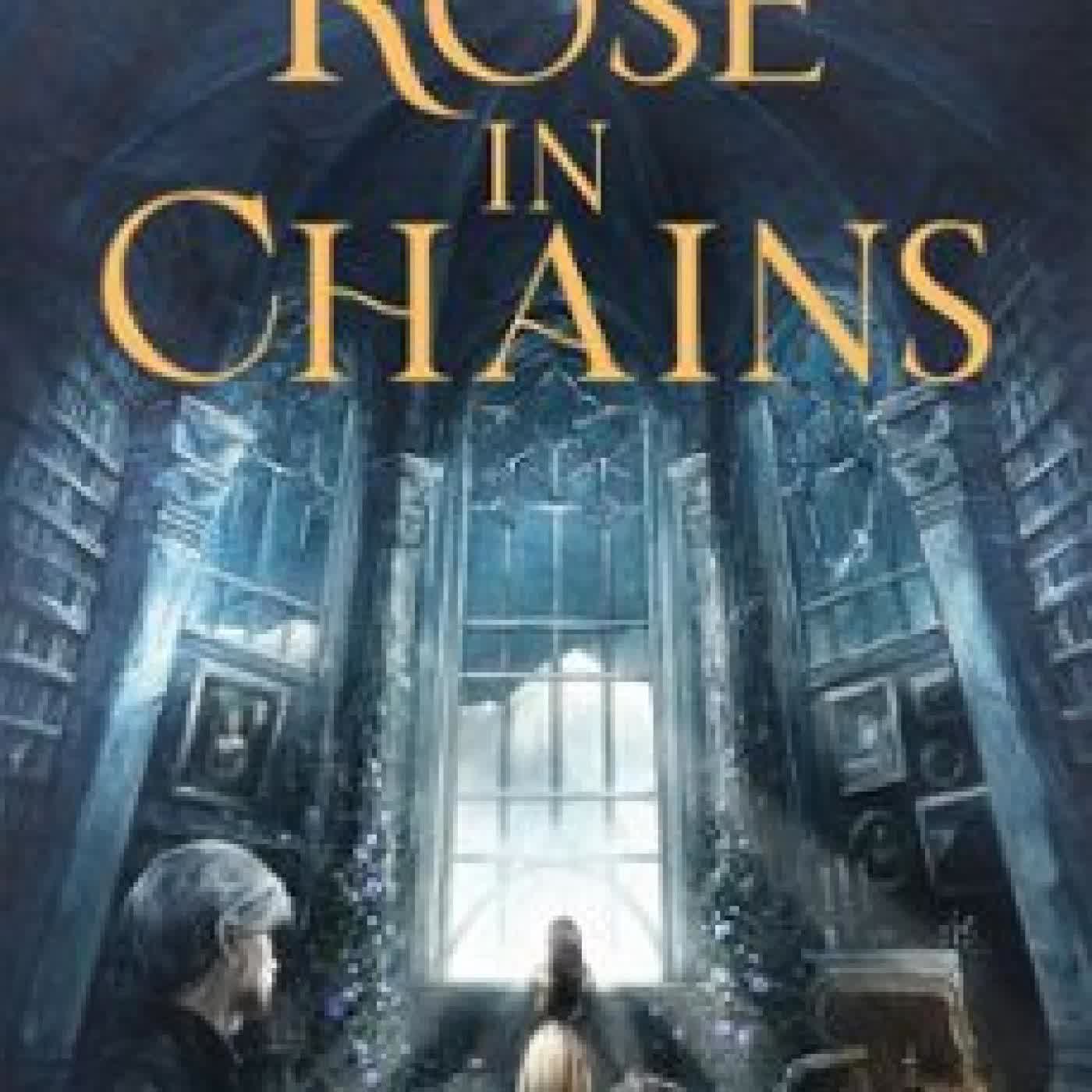 THE EVERMORE TRILOGY, T1 : ROSE IN CHAINS Julie Soto