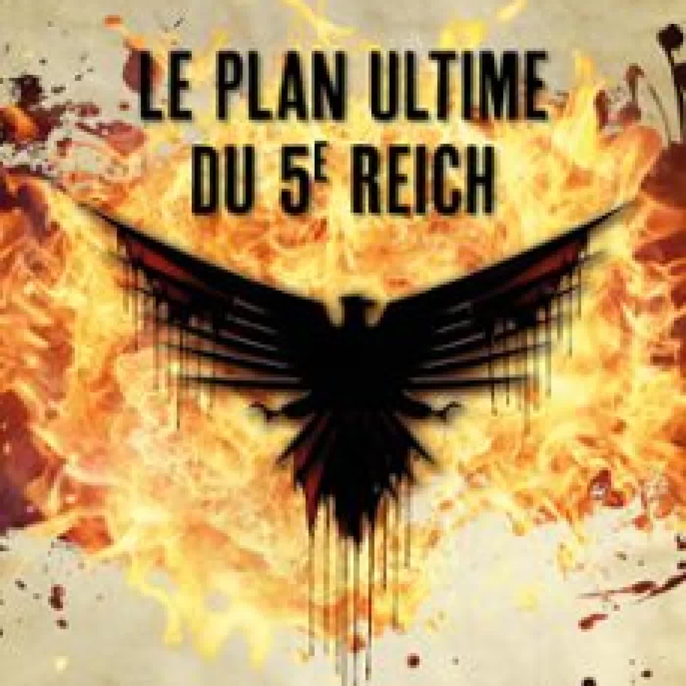 LE PLAN ULTIME DU 5E REICH PIERRE-LUC ROBIDAS