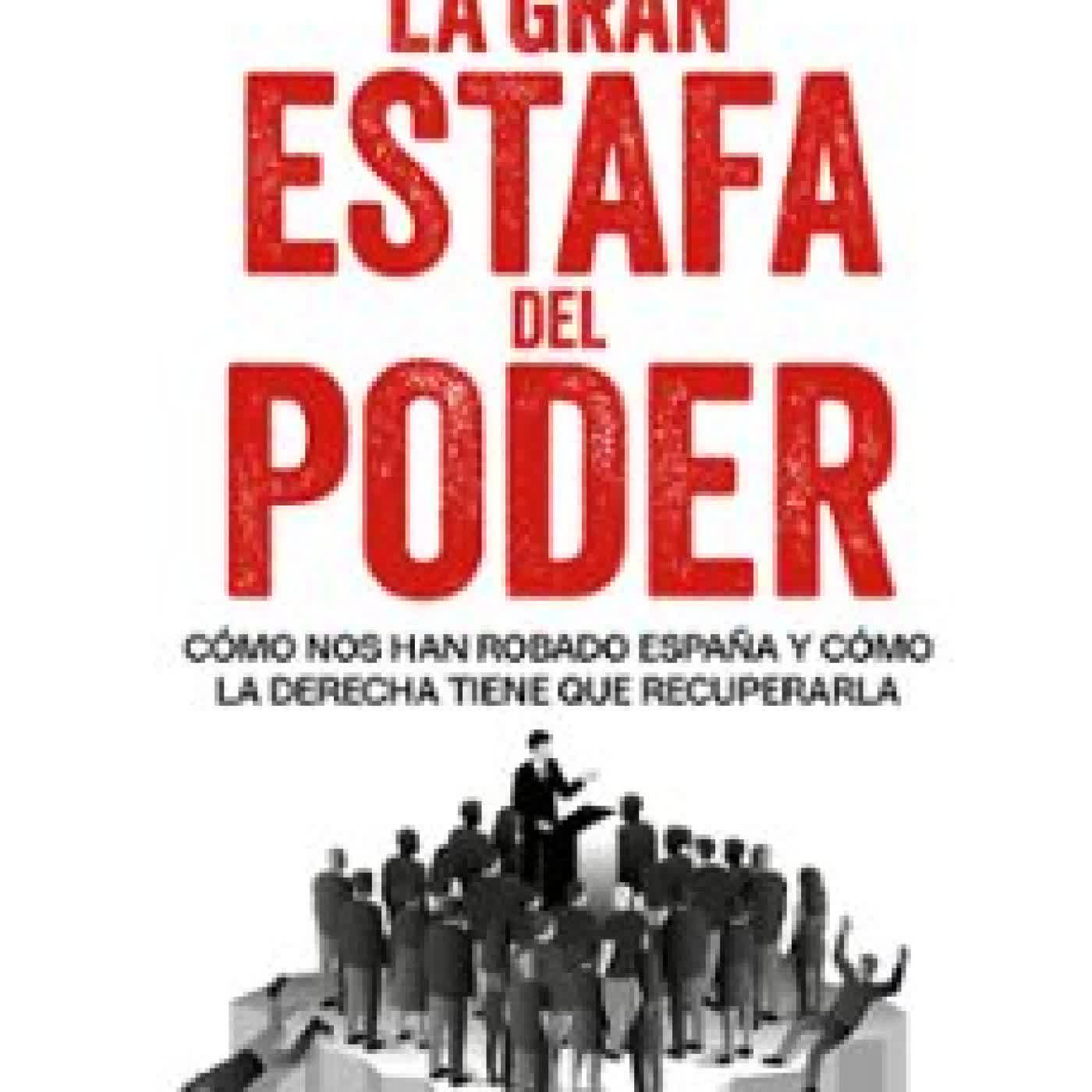 LA GRAN ESTAFA DEL PODER Javi Cabello