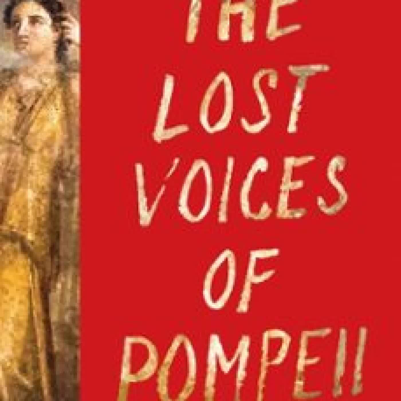 THE LOST VOICES OF POMPEII DR. JESS VENNER