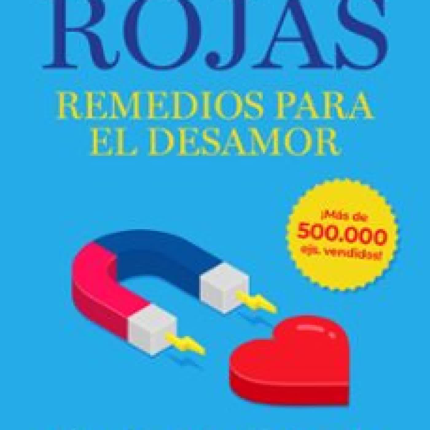 REMEDIOS PARA EL DESAMOR. NUEVA EDICIÓN AMPLIADA Y ACTUALIZADA Enrique Rojas