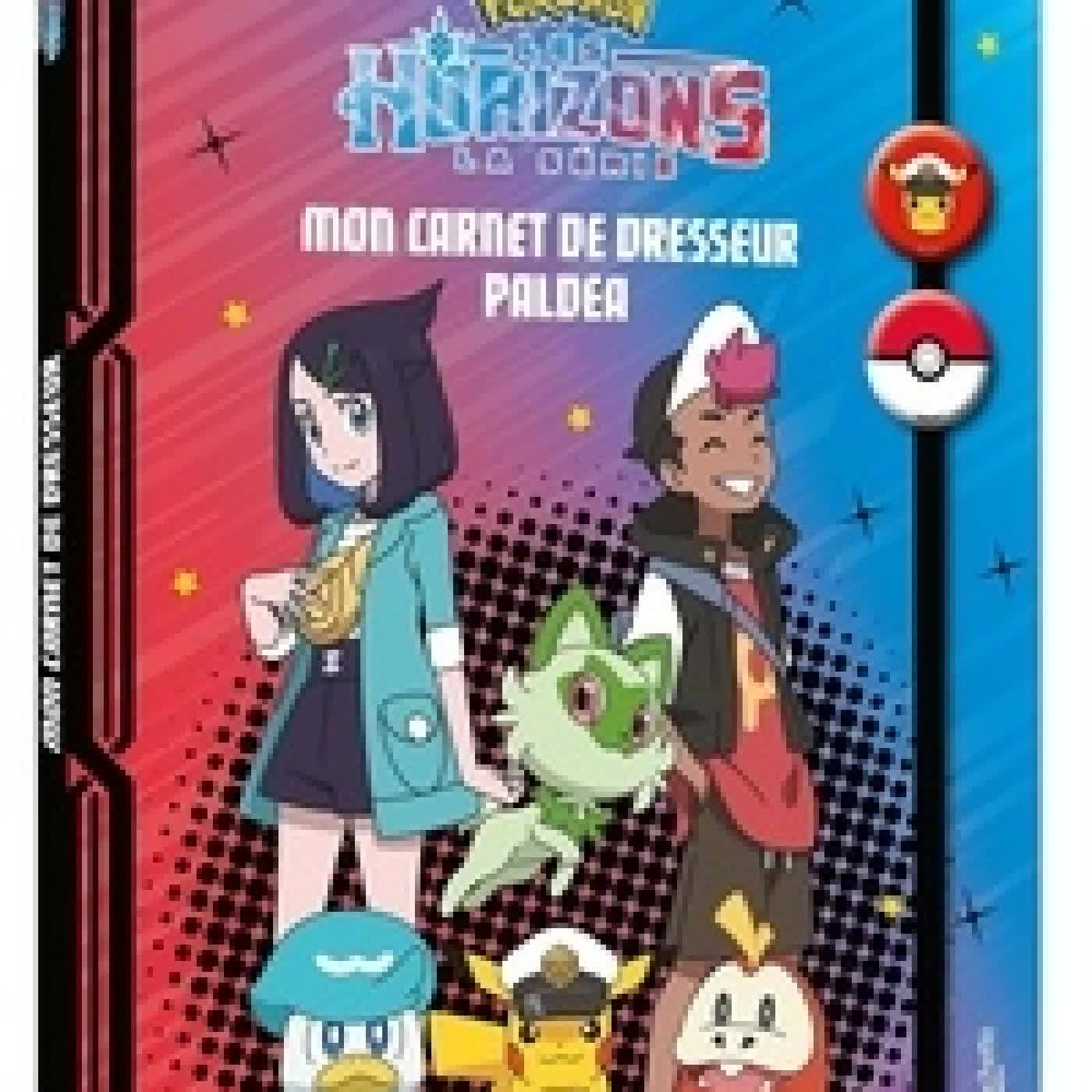 {téléchargement} Pokemon - Les Horizons - Mon carnet de dresseur Paldea. Avec deux badges