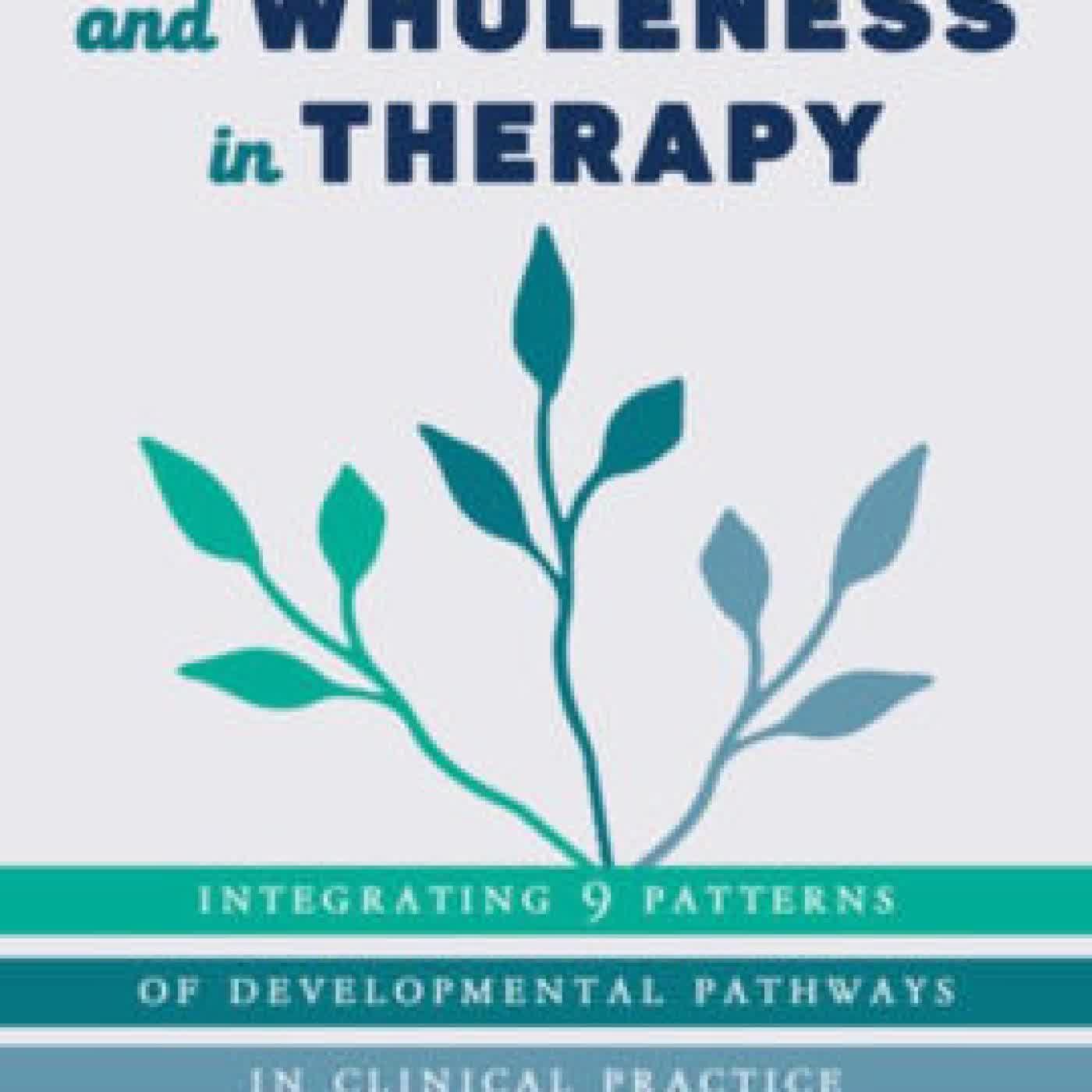 Personality and Wholeness in Therapy: Integrating 9 Patterns of Developmental Pathways in Clinical Practice by Daniel J. Siegel M.D., PDP Group on Iphone New Format