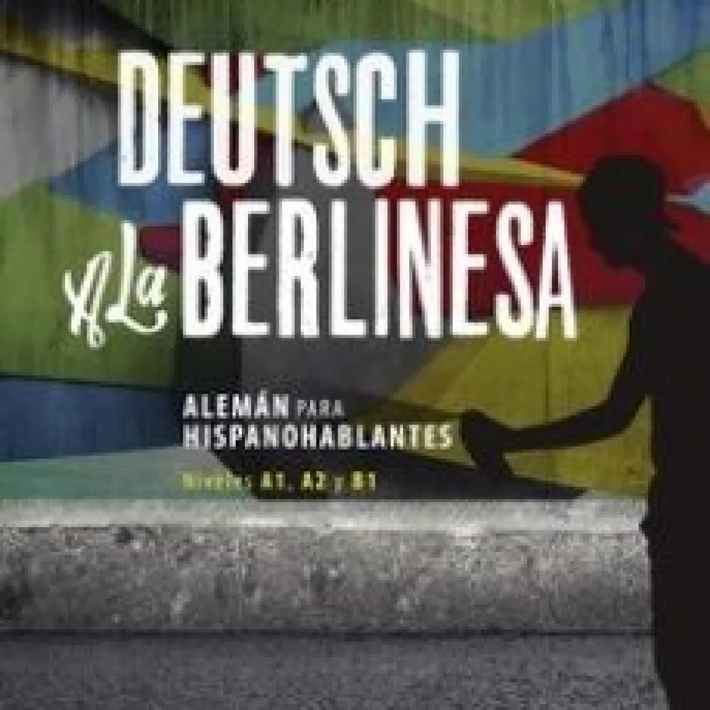 DEUTSCH A LA BERLINESA: ALEMAN PARA HISPANOHABLANTES. NIVELES A1, A2 Y B1 MARION BERNHARDT