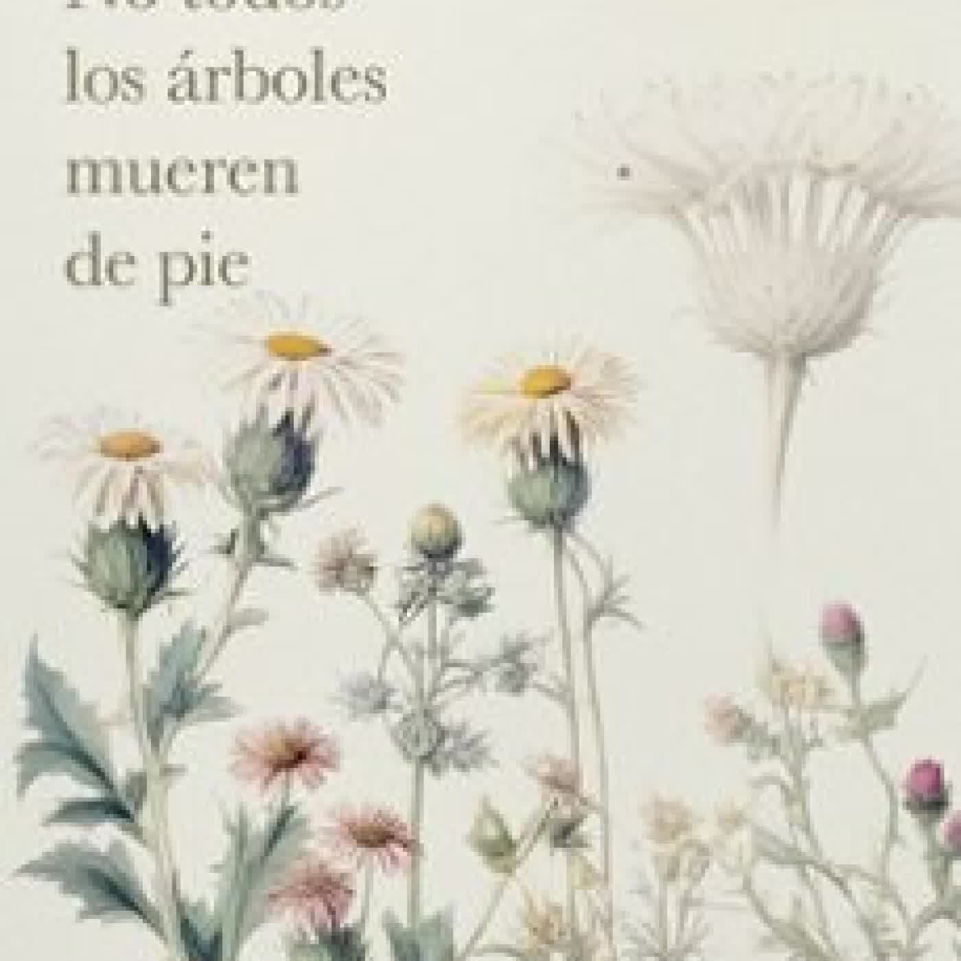 NO TODOS LOS ÁRBOLES MUEREN DE PIE LUISA SOBRAL