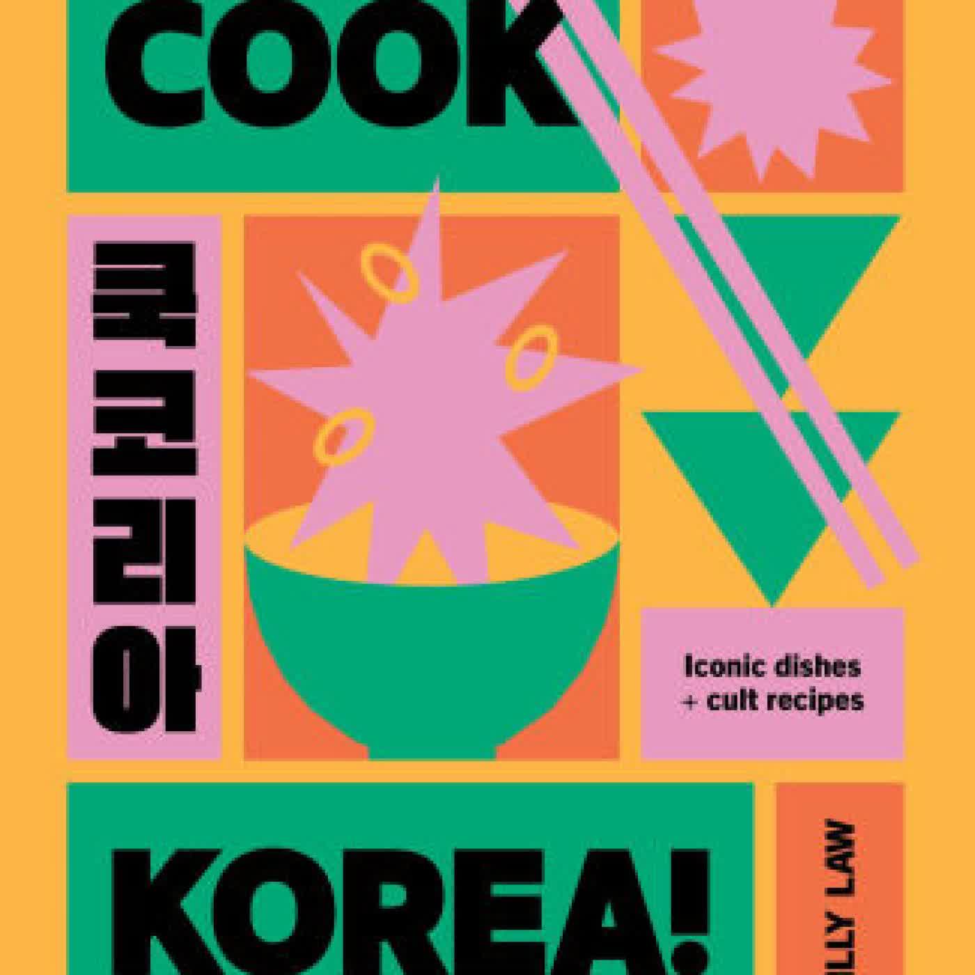 Cook Korea!: Iconic Dishes & Cult Recipes by Billy Law on Iphone New Format