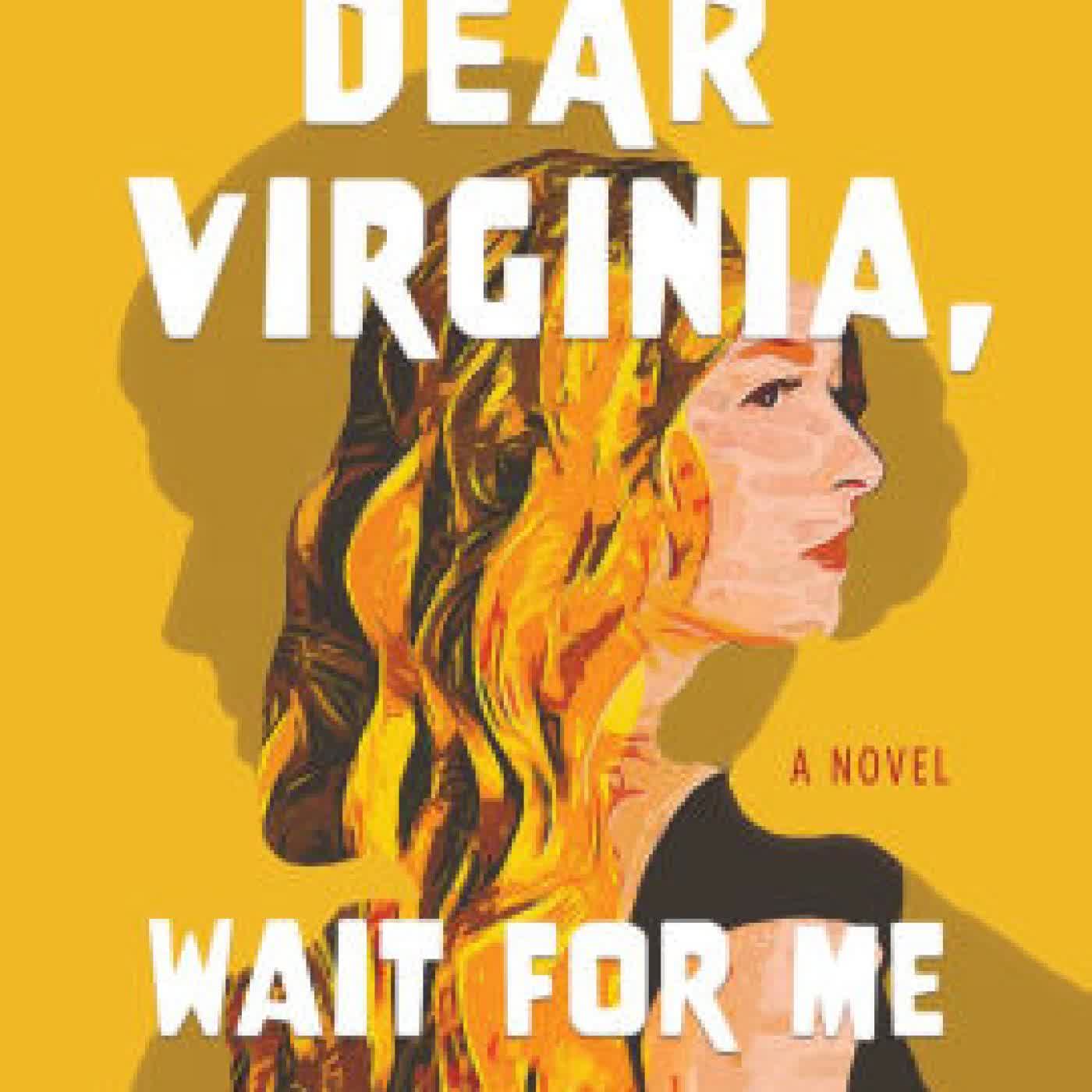 Read online: Dear Virginia, Wait for Me: A Novel by Marcia Butler
