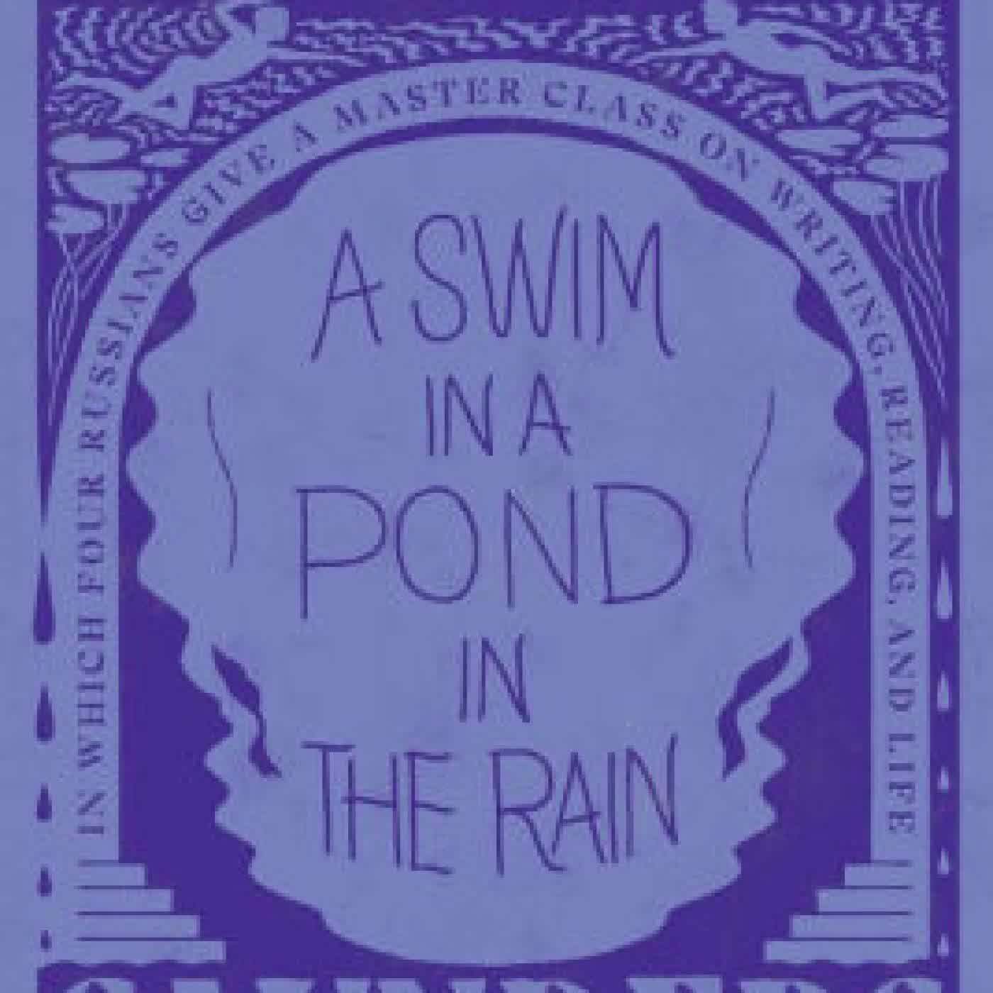 A Swim in a Pond in the Rain: In Which Four Russians Give a Master Class on Writing, Reading, and Life by George Saunders on Iphone New Format