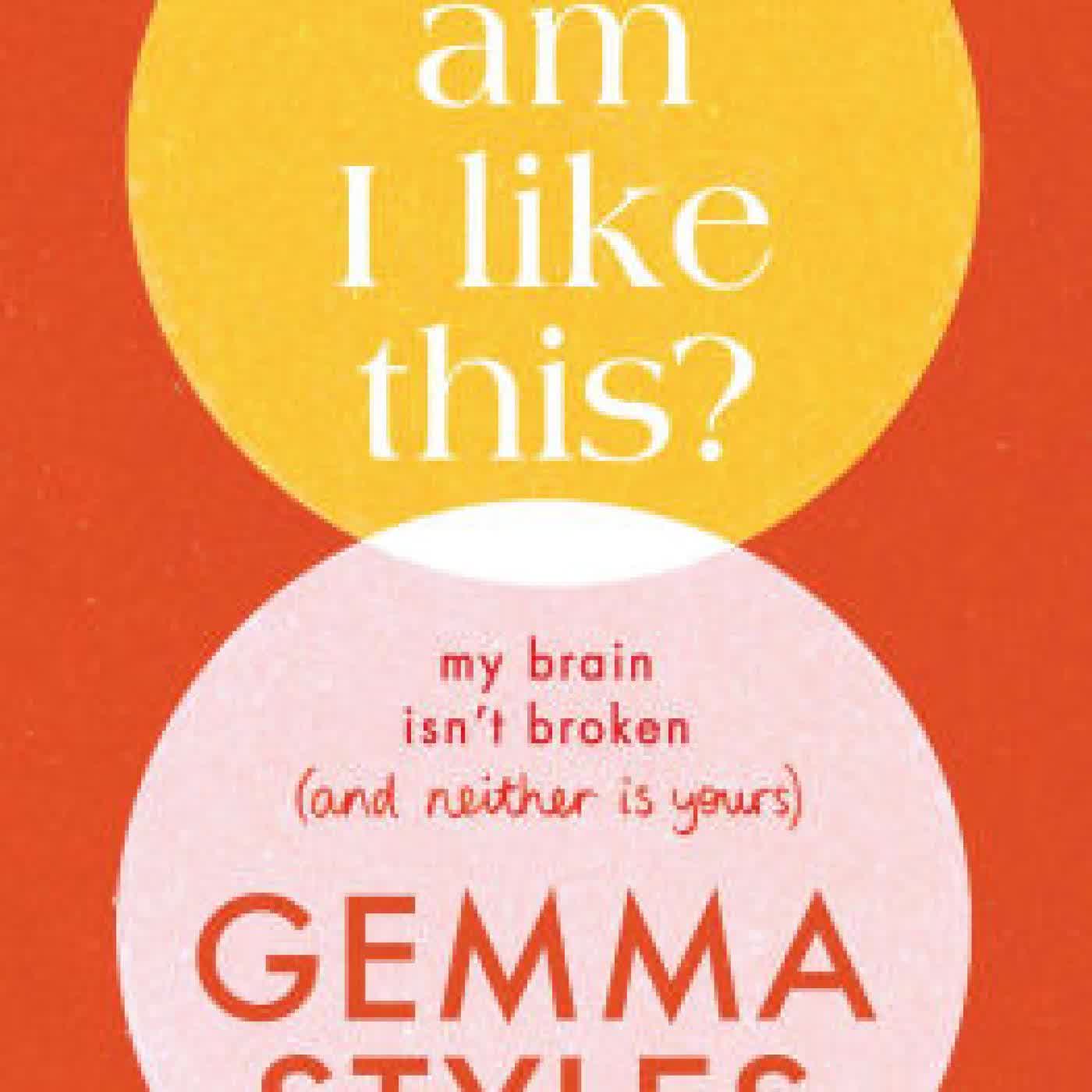 Why Am I Like This?: My Brain Isn't Broken (and Neither Is Yours) by Gemma Styles on Iphone New Format