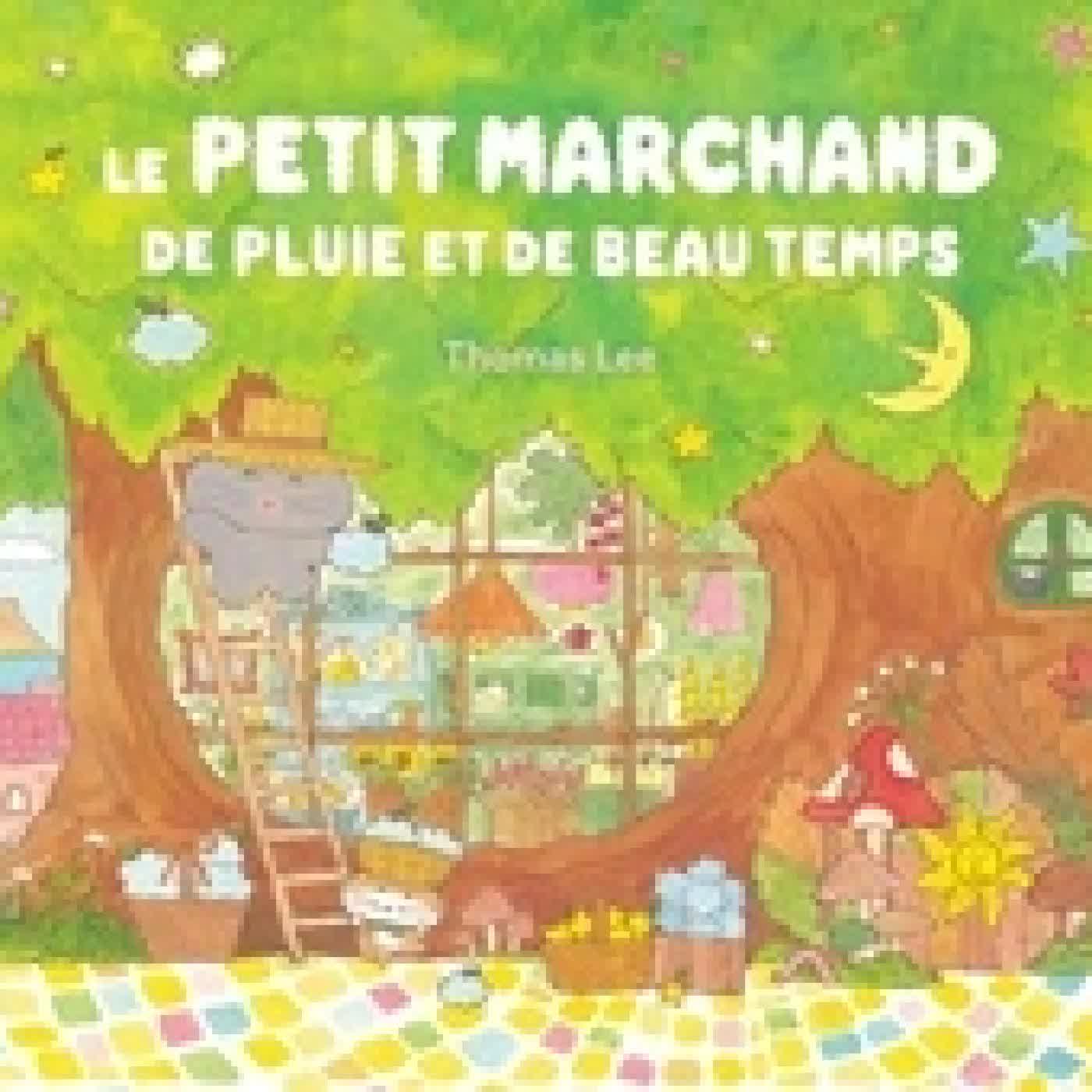 Lire en ligne : Le petit marchand de pluie et de beau temps