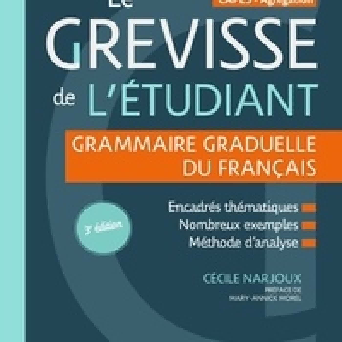Télécharger Pdf Le Grevisse de l'étudiant. Grammaire graduelle du français3e édition