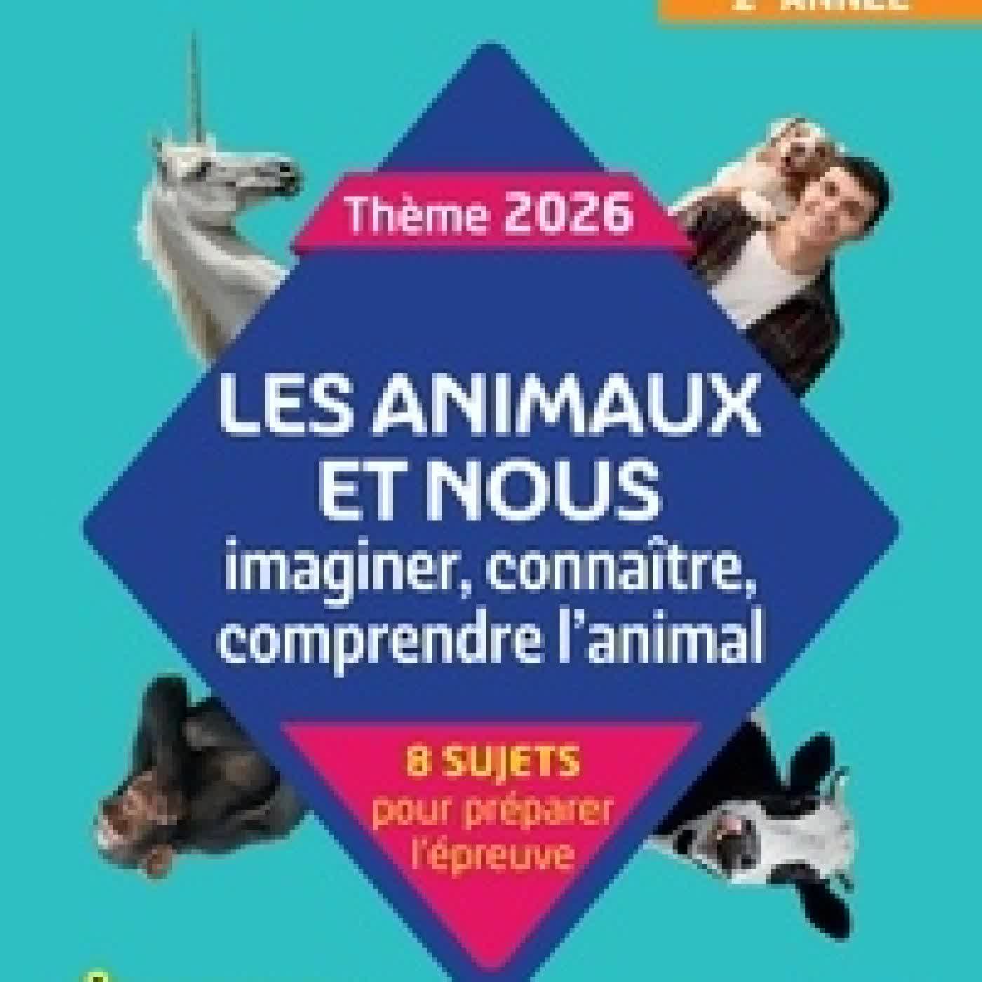 {téléchargement} Cahier Culture générale & expression BTS 2e année. Les animaux et nous : imaginer, connaître, comprendre l'animal Edition 2025