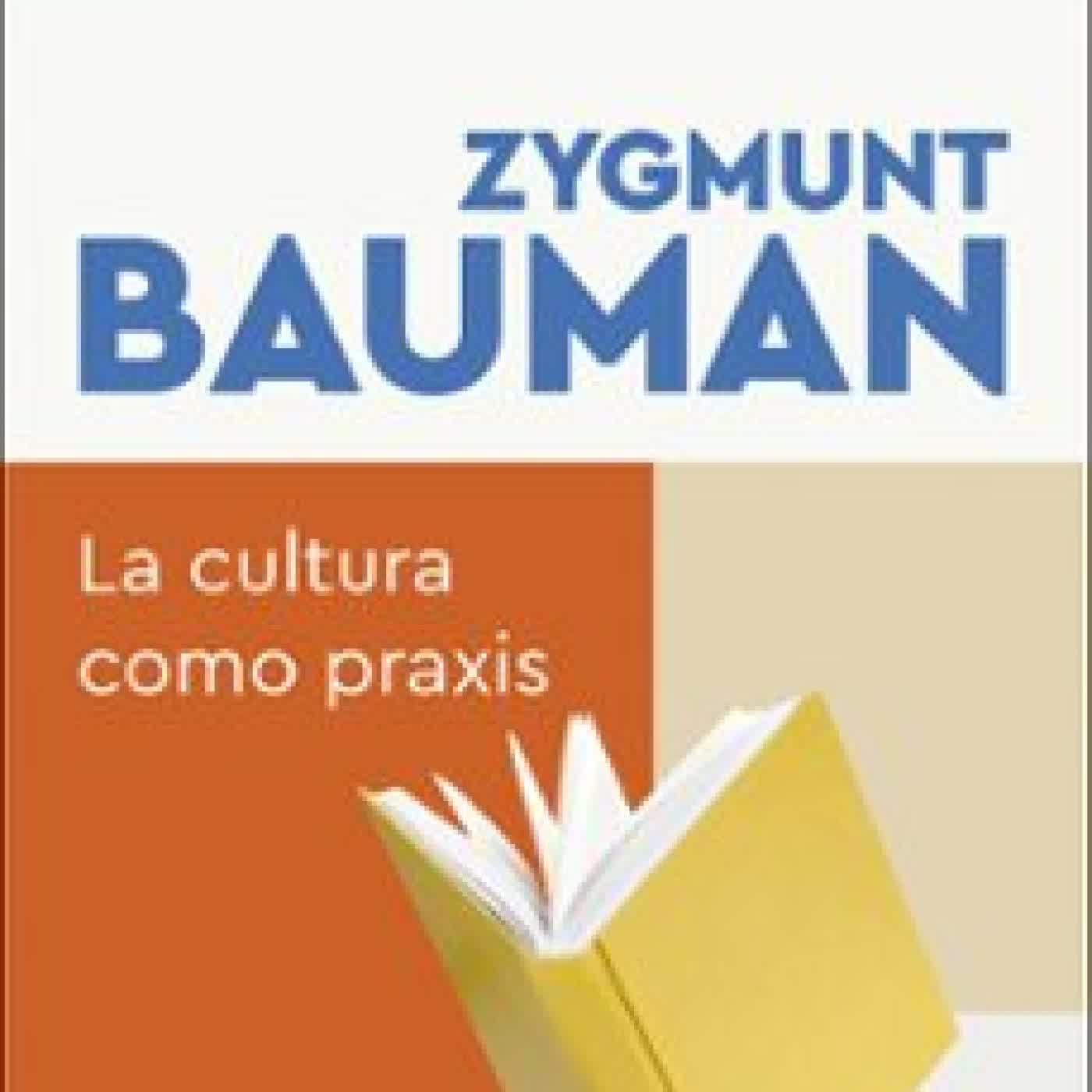 LA CULTURA COMO PRAXIS Zygmunt Bauman