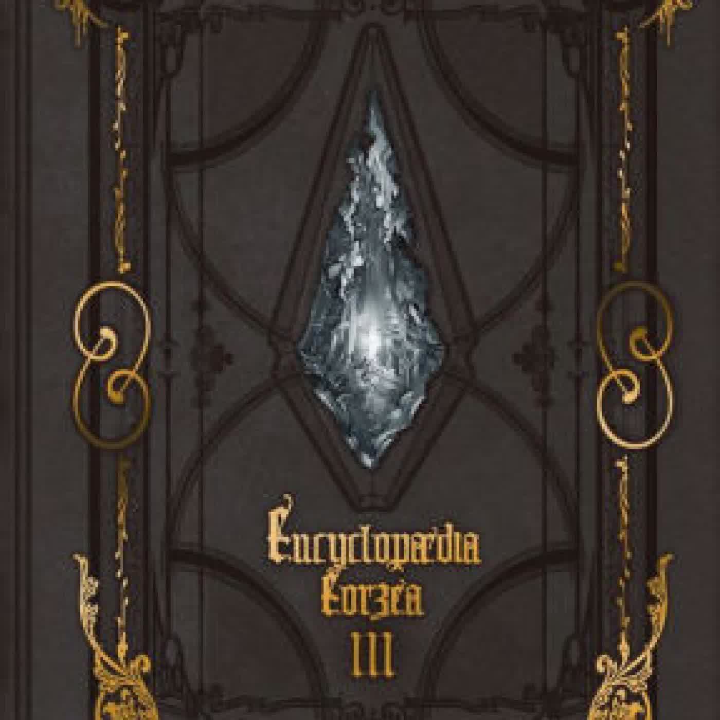 Read online: Encyclopaedia Eorzea ~The World of Final Fantasy XIV~ Volume III by Square Enix