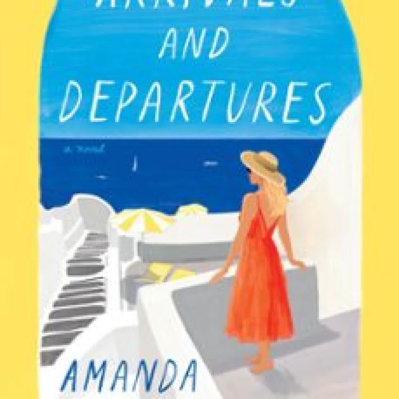 ARRIVALS AND DEPARTURES AMANDA EYRE WARD