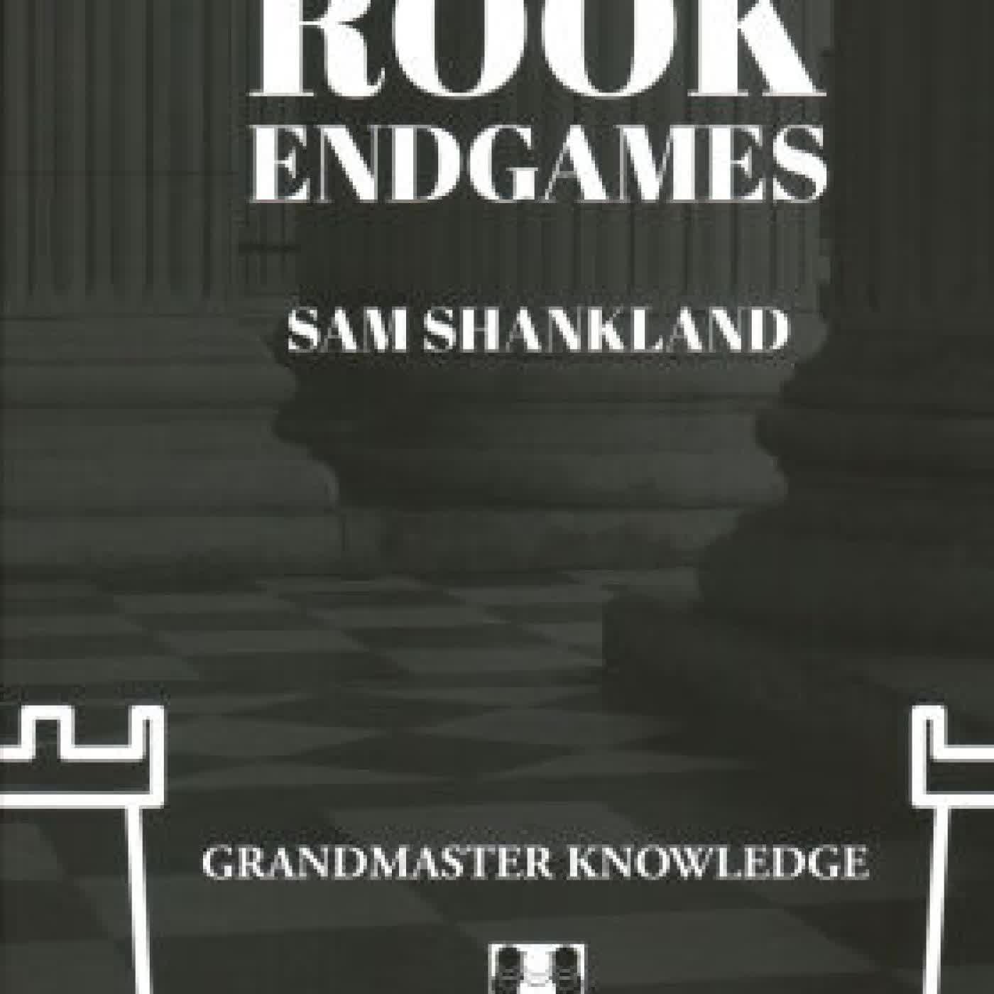 Theoretical Rook Endgames: Grandmaster Knowledge by Sam Shankland on Iphone New Format