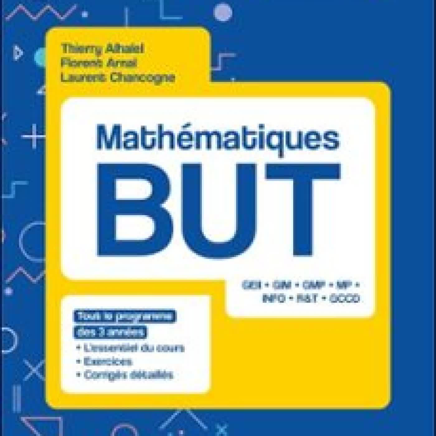 MATHÉMATIQUES BUT THIERRY ALHALEL, FLORENT ARNAL, LAURENT CHANCOGNE