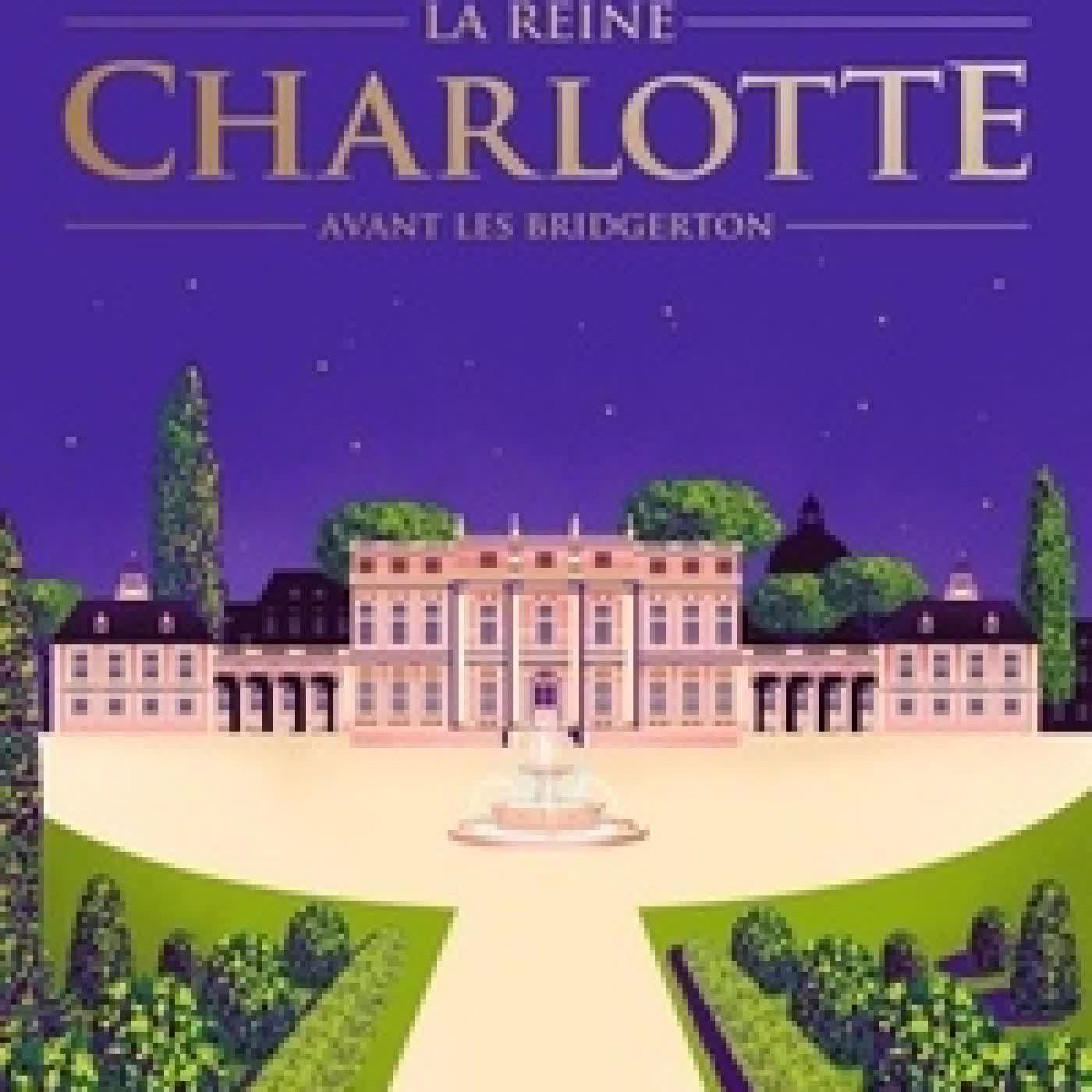 Lire en ligne : La reine Charlotte - Avant les Bridgerton