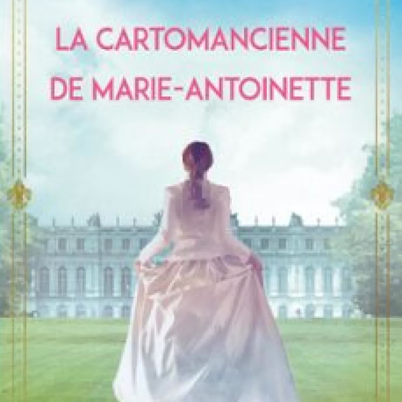 LA CARTOMANCIENNE DE MARIE-ANTOINETTE ANYA BERGMAN