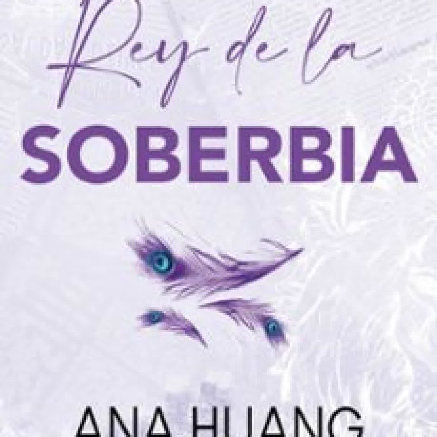 PECADOS 2. REY DE LA SOBERBIA ANA HUANG