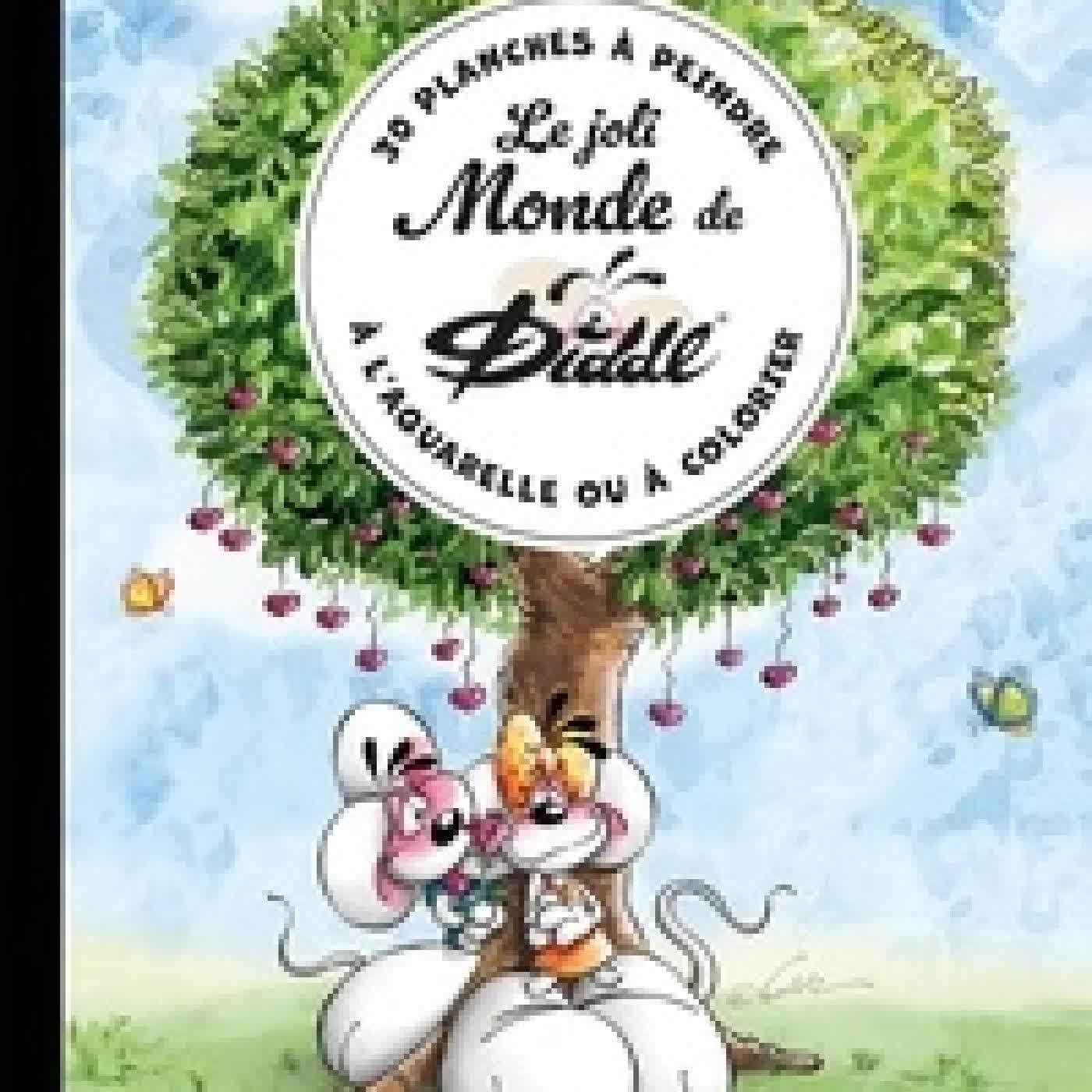 Télécharger Pdf Le joli monde de Diddl. 30 planches à peindre à l'aquarelle ou à colorier