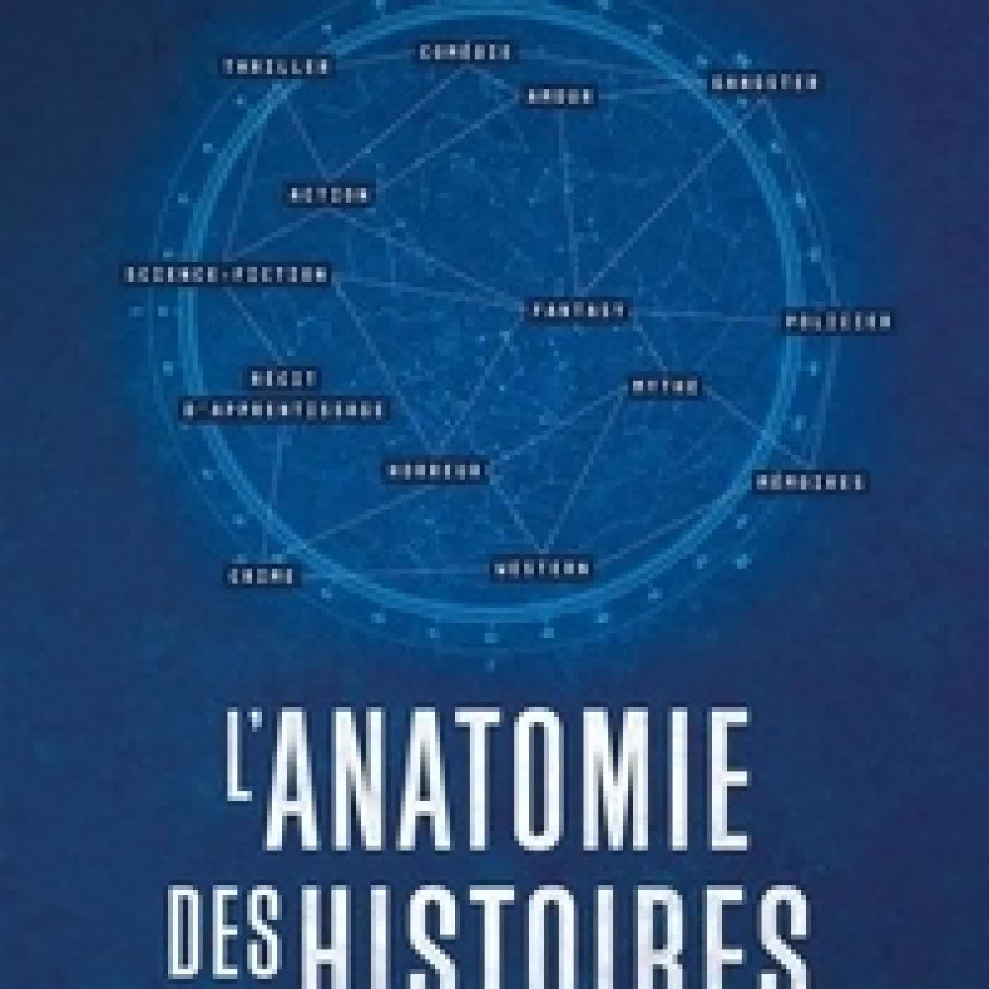 {téléchargement} L'anatomie d'une histoire - Comment écrire une histoire inoubliable