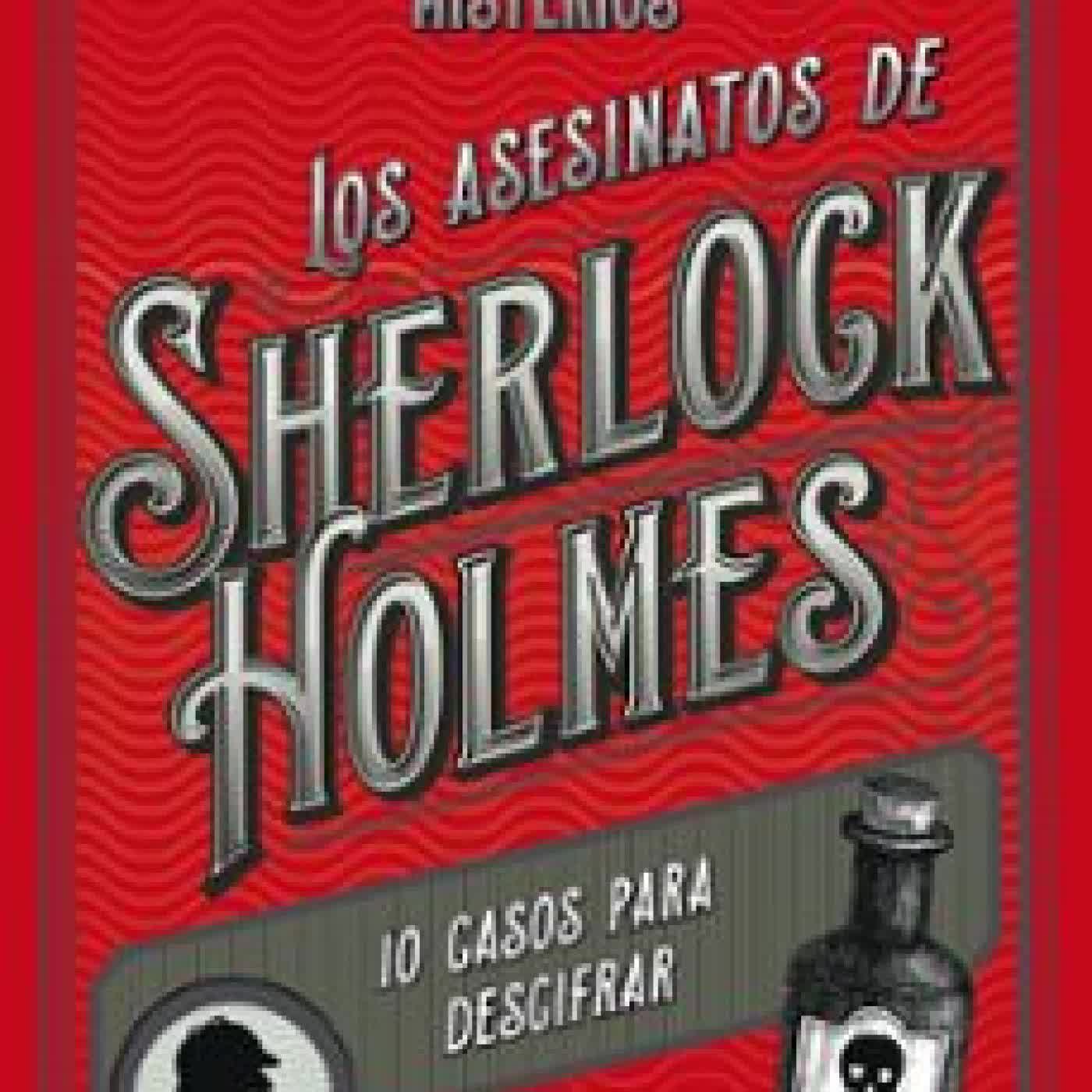 LOS ASESINATOS DE SHERLOCK HOLMES THE SHERLOCK HOLMES MUSEUM