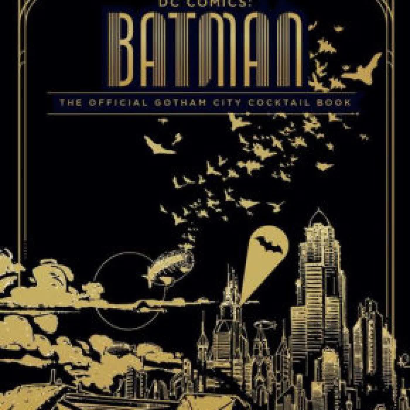 Gotham City Cocktails: Official Handcrafted Food & Drinks From the World of Batman by André Darlington, Ted Thomas on Iphone New Format
