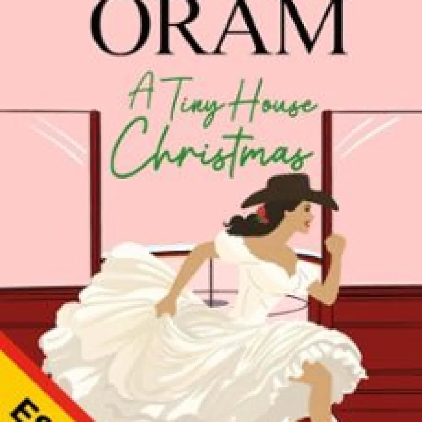 A TINY HOUSE CHRISTMAS (ESPAÑOL): UN ROMANCE NAVIDEÑO DE UNA NOVIA FUGITIVA JEAN ORAM