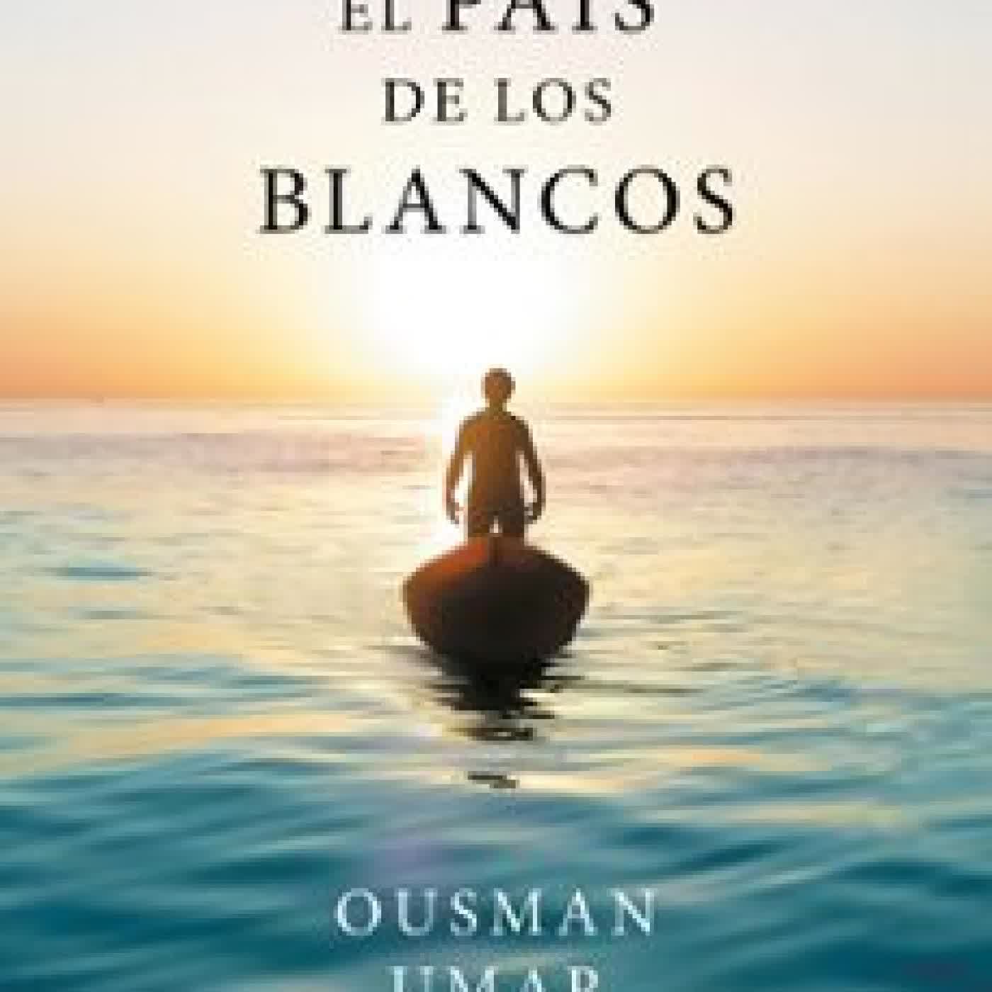 DESDE EL PAÍS DE LOS BLANCOS Ousman Umar